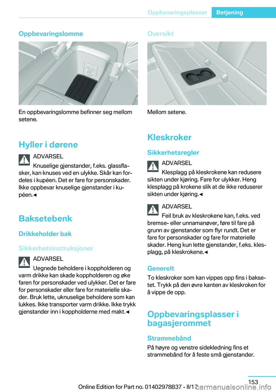 BMW I3 2017  InstruksjonsbØker (in Norwegian) �O�p�p�b�e�v�a�r�i�n�g�s�l�o�m�m�e
�E�n� �o�p�p�b�e�v�a�r�i�n�g�s�l�o�m�m�e� �b�e�f�i�n�n�e�r� �s�e�g� �m�e�l�l�o�m�s�e�t�e�n�e�.
�H�y�l�l�e�r��i��d�