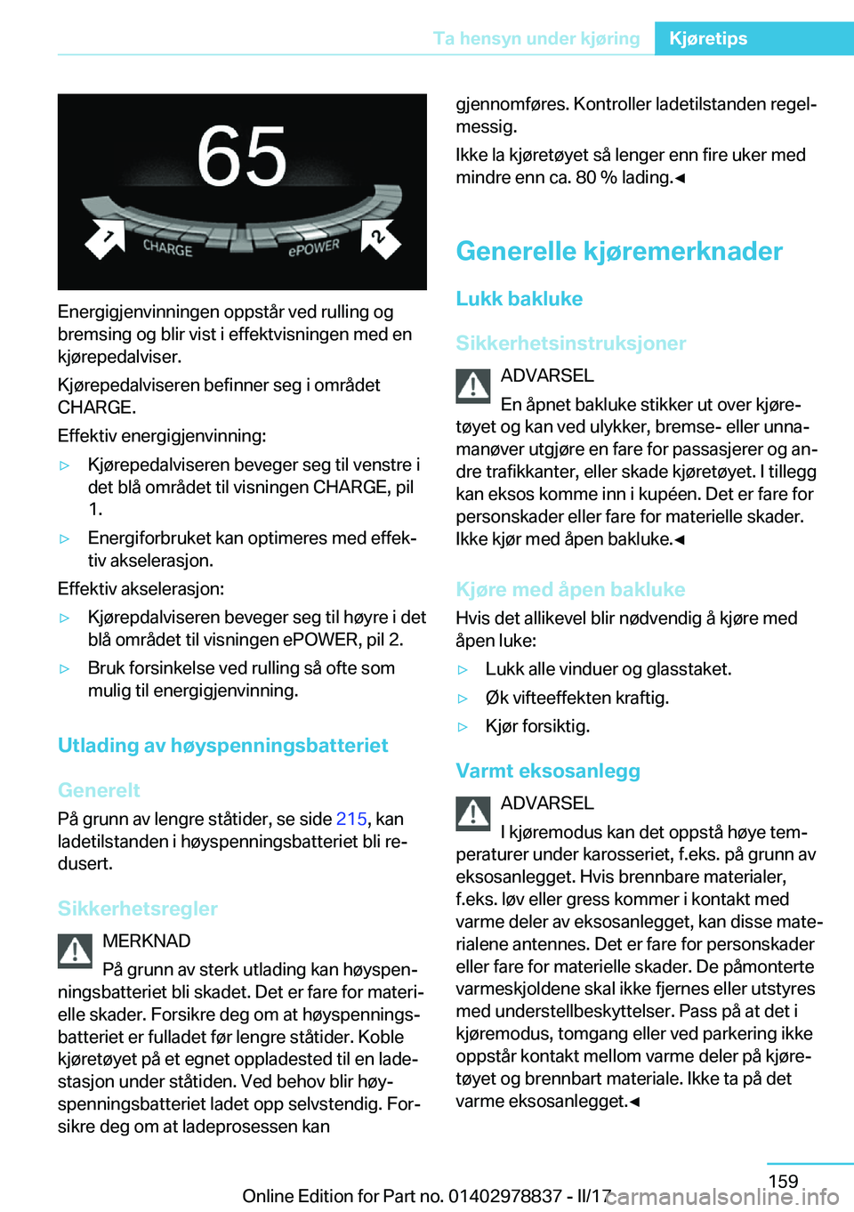 BMW I3 2017  InstruksjonsbØker (in Norwegian) �E�n�e�r�g�i�g�j�e�n�v�i�n�n�i�n�g�e�n� �o�p�p�s�t�å�r� �v�e�d� �r�u�l�l�i�n�g� �o�g�b�r�e�m�s�i�n�g� �o�g� �b�l�i�r� �v�i�s�t� �i� �e�f�f�e�k�t�v�i�s�n�i�n�g�e�n� �m�e�d� �e�n�k�j�