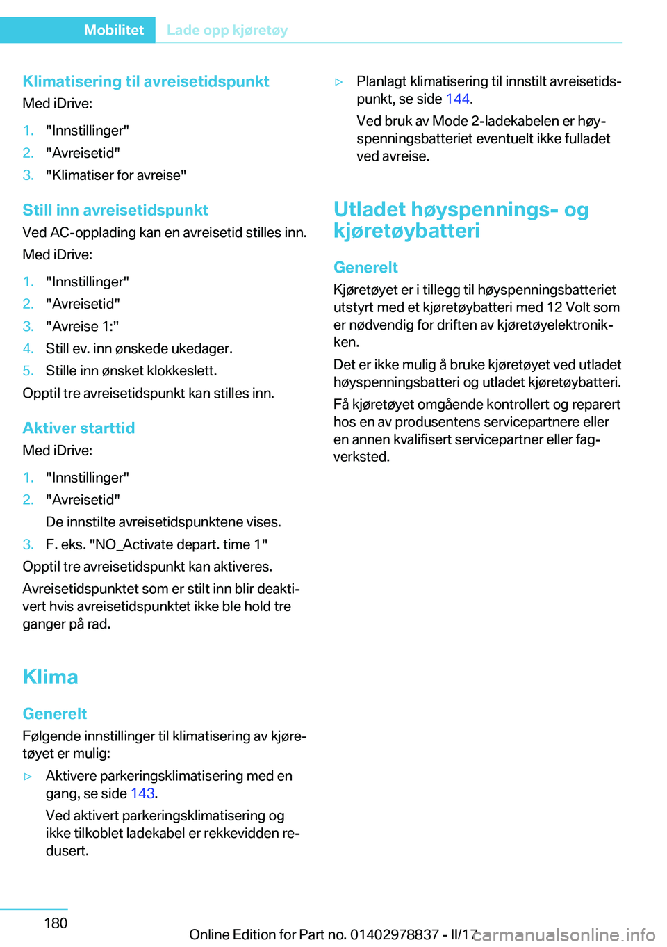 BMW I3 2017  InstruksjonsbØker (in Norwegian) �K�l�i�m�a�t�i�s�e�r�i�n�g��t�i�l��a�v�r�e�i�s�e�t�i�d�s�p�u�n�k�t
�M�e�d� �i�D�r�i�v�e�:�1�.�"�I�n�n�s�t�i�l�l�i�n�g�e�r�"�2�.�"�A�v�r�e�i�s�e�t�i�d�"�3�.�"�K�l�i�m�a�t�i�s�e�r�