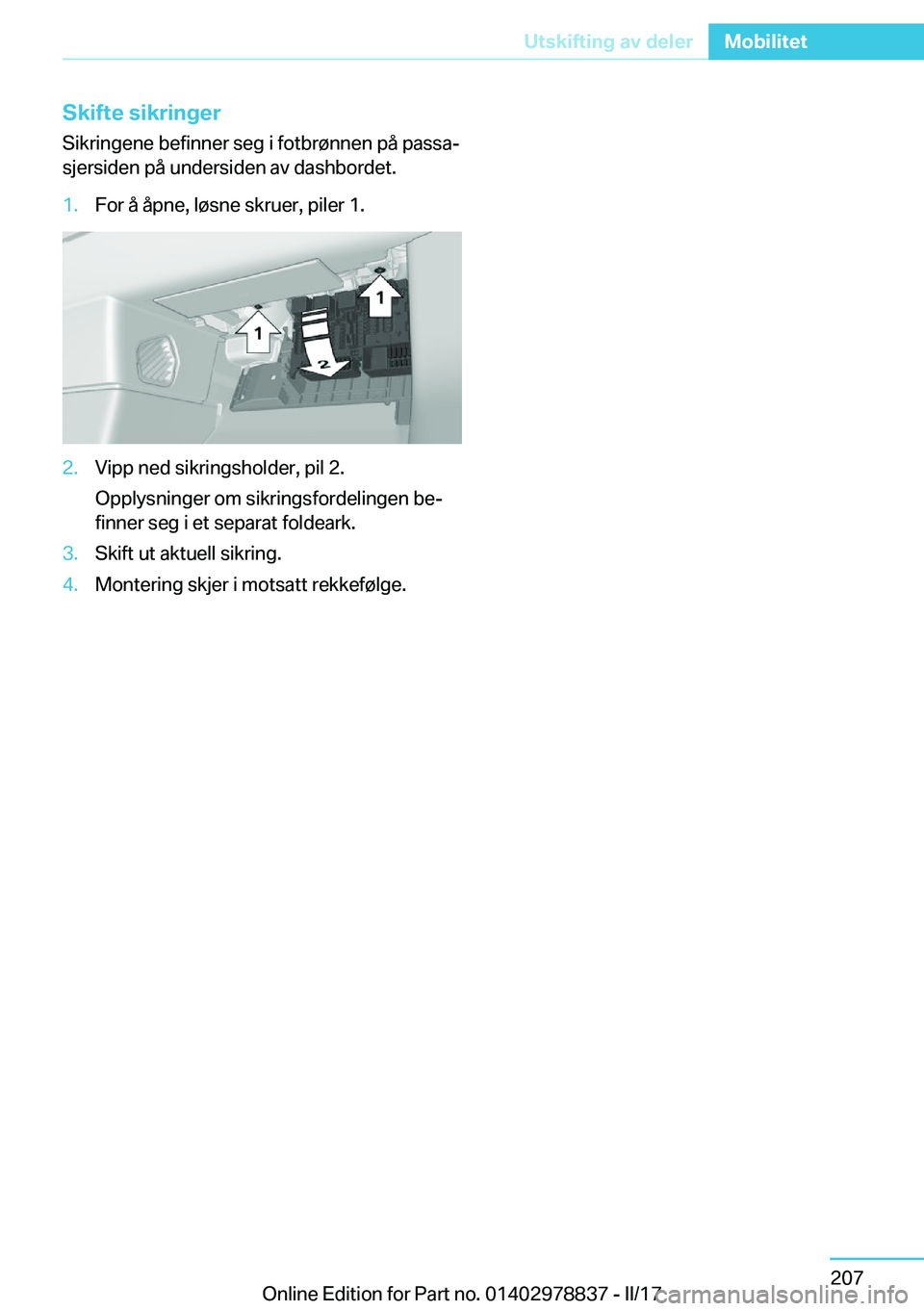 BMW I3 2017  InstruksjonsbØker (in Norwegian) �S�k�i�f�t�e��s�i�k�r�i�n�g�e�r�S�i�k�r�i�n�g�e�n�e� �b�e�f�i�n�n�e�r� �s�e�g� �i� �f�o�t�b�r�
