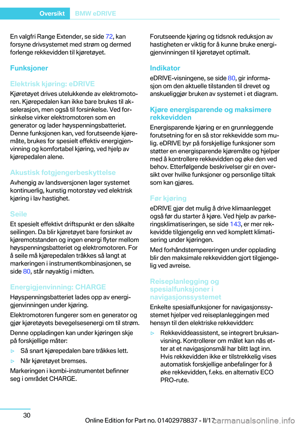 BMW I3 2017  InstruksjonsbØker (in Norwegian) �E�n� �v�a�l�g�f�r�i� �R�a�n�g�e� �E�x�t�e�n�d�e�r�,� �s�e� �s�i�d�e� �7�2�,� �k�a�n
�f�o�r�s�y�n�e� �d�r�i�v�s�y�s�t�e�m�e�t� �m�e�d� �s�t�r�
