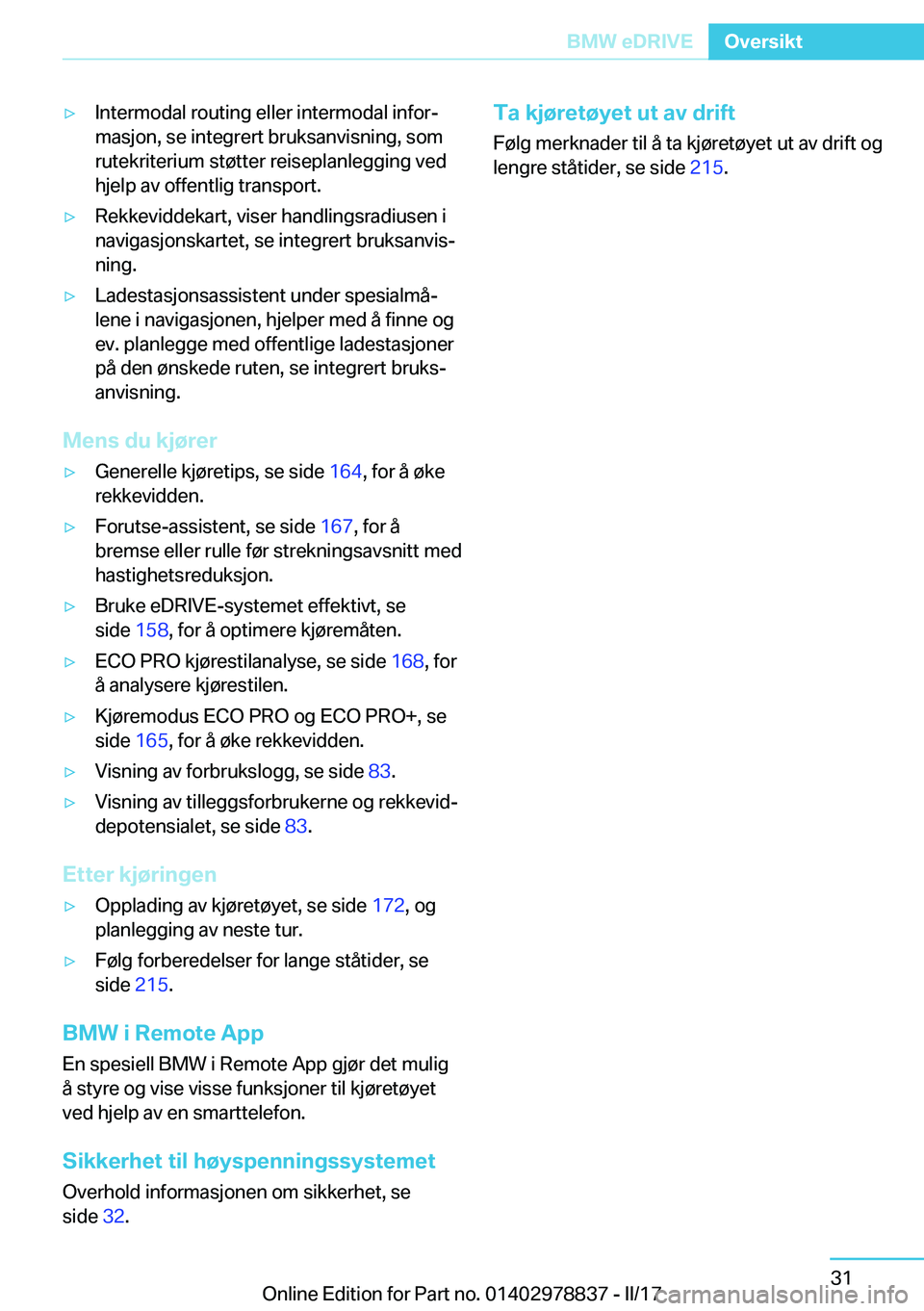 BMW I3 2017  InstruksjonsbØker (in Norwegian) y�I�n�t�e�r�m�o�d�a�l� �r�o�u�t�i�n�g� �e�l�l�e�r� �i�n�t�e�r�m�o�d�a�l� �i�n�f�o�rj
�m�a�s�j�o�n�,� �s�e� �i�n�t�e�g�r�e�r�t� �b�r�u�k�s�a�n�v�i�s�n�i�n�g�,� �s�o�m �r�u�t�e�k�r�i�t�e�r�i�u�m� �s�t