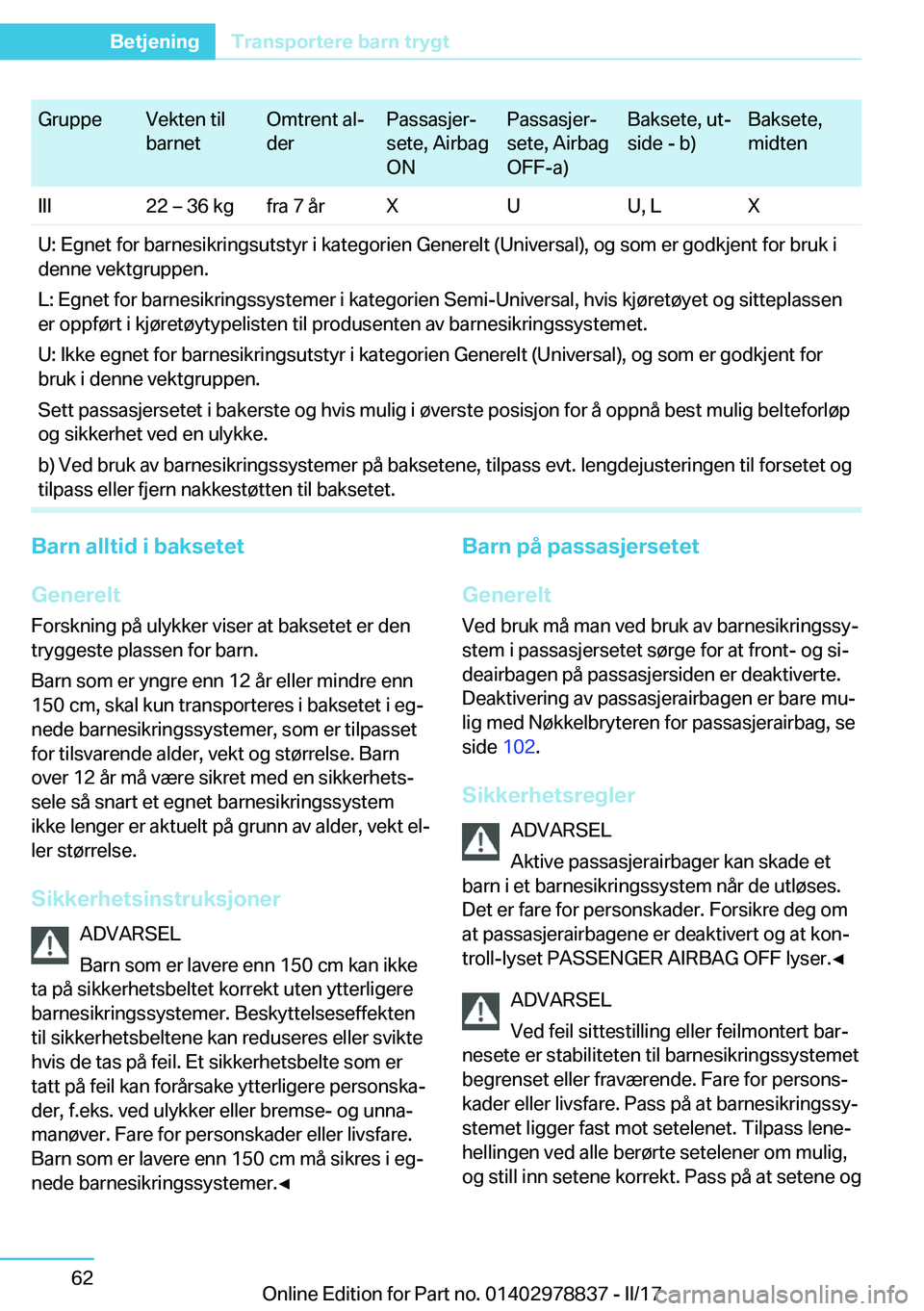 BMW I3 2017  InstruksjonsbØker (in Norwegian) �G�r�u�p�p�e�V�e�k�t�e�n� �t�i�l
�b�a�r�n�e�t�O�m�t�r�e�n�t� �a�lj
�d�e�r�P�a�s�s�a�s�j�e�rj
�s�e�t�e�,� �A�i�r�b�a�g
�O�N�P�a�s�s�a�s�j�e�rj
�s�e�t�e�,� �A�i�r�b�a�g
�O�F�F�-�a�)�B�a�k�s�e�t�e�,� 