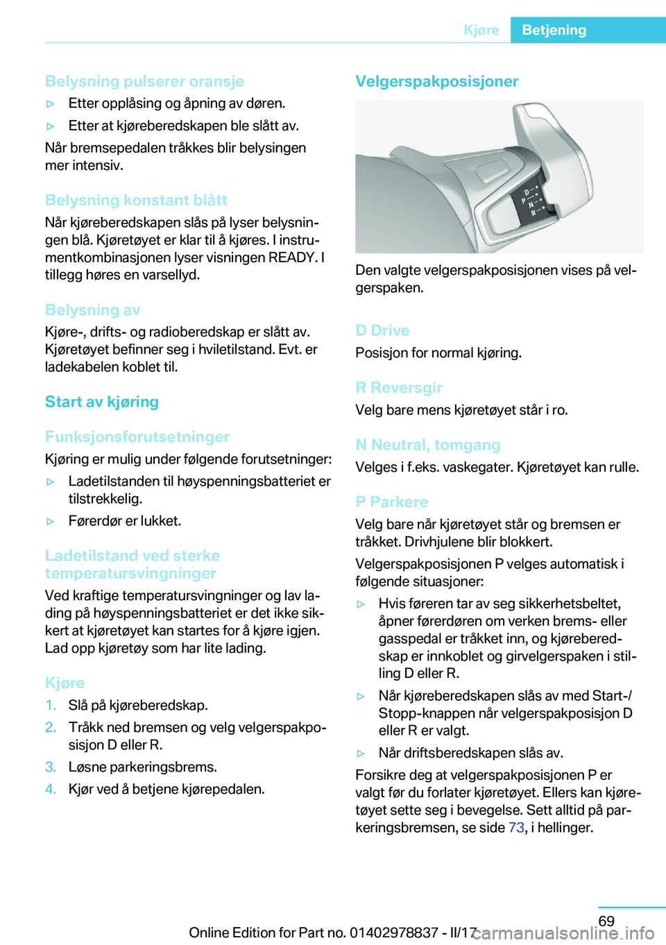 BMW I3 2017  InstruksjonsbØker (in Norwegian) �B�e�l�y�s�n�i�n�g��p�u�l�s�e�r�e�r��o�r�a�n�s�j�ey�E�t�t�e�r� �o�p�p�l�å�s�i�n�g� �o�g� �å�p�n�i�n�g� �a�v� �d�