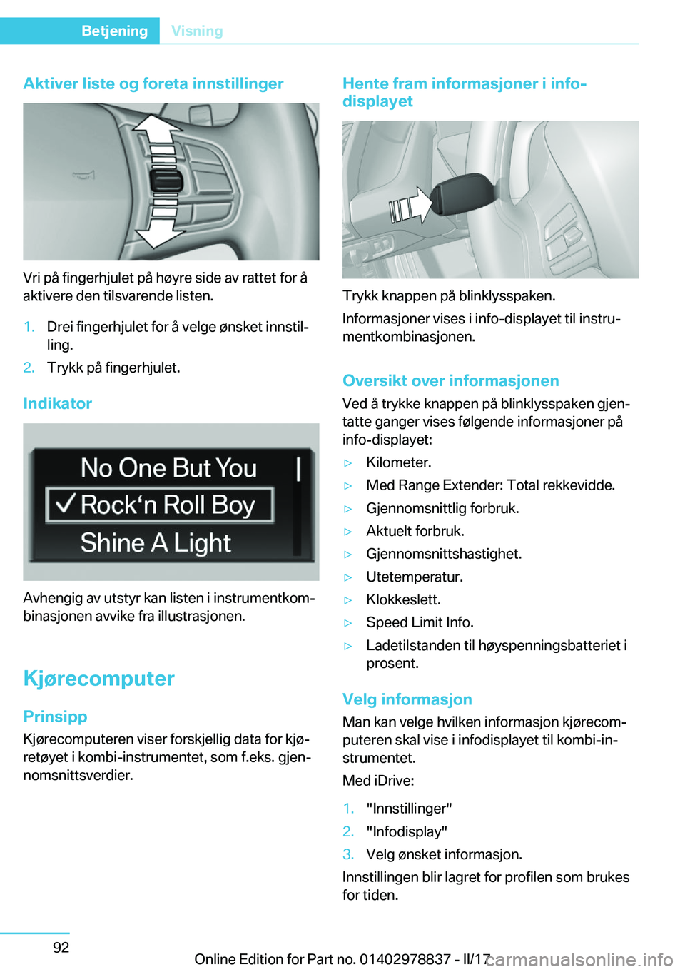 BMW I3 2017  InstruksjonsbØker (in Norwegian) �A�k�t�i�v�e�r��l�i�s�t�e��o�g��f�o�r�e�t�a��i�n�n�s�t�i�l�l�i�n�g�e�r
�V�r�i� �p�å� �f�i�n�g�e�r�h�j�u�l�e�t� �p�å� �h�