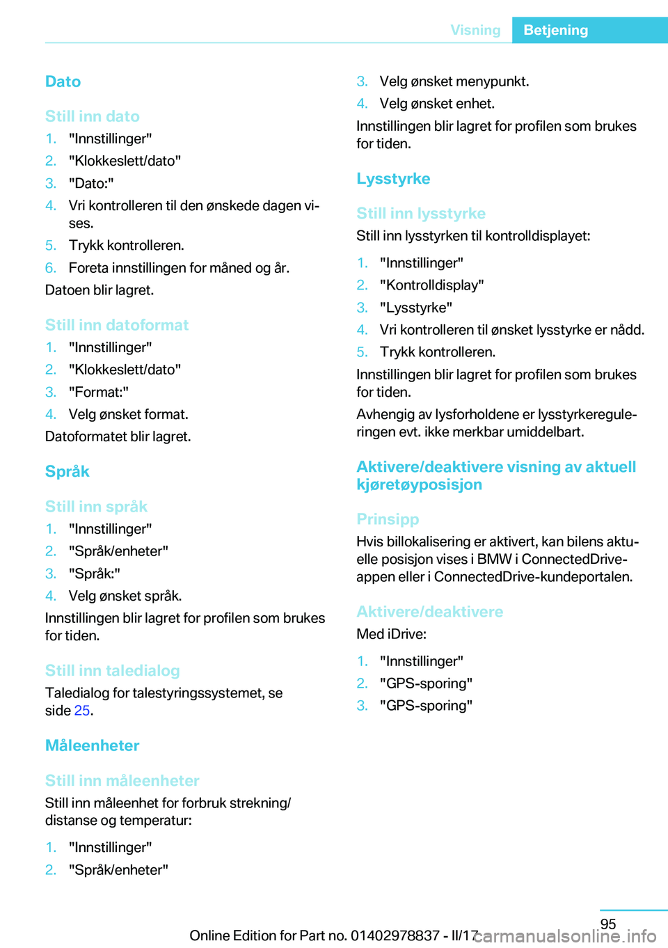 BMW I3 2017  InstruksjonsbØker (in Norwegian) �D�a�t�o
�S�t�i�l�l��i�n�n��d�a�t�o�1�.�"�I�n�n�s�t�i�l�l�i�n�g�e�r�"�2�.�"�K�l�o�k�k�e�s�l�e�t�t�/�d�a�t�o�"�3�.�"�D�a�t�o�:�"�4�.�V�r�i� �k�o�n�t�r�o�l�l�e�r�e�n� �t�i�l� �
