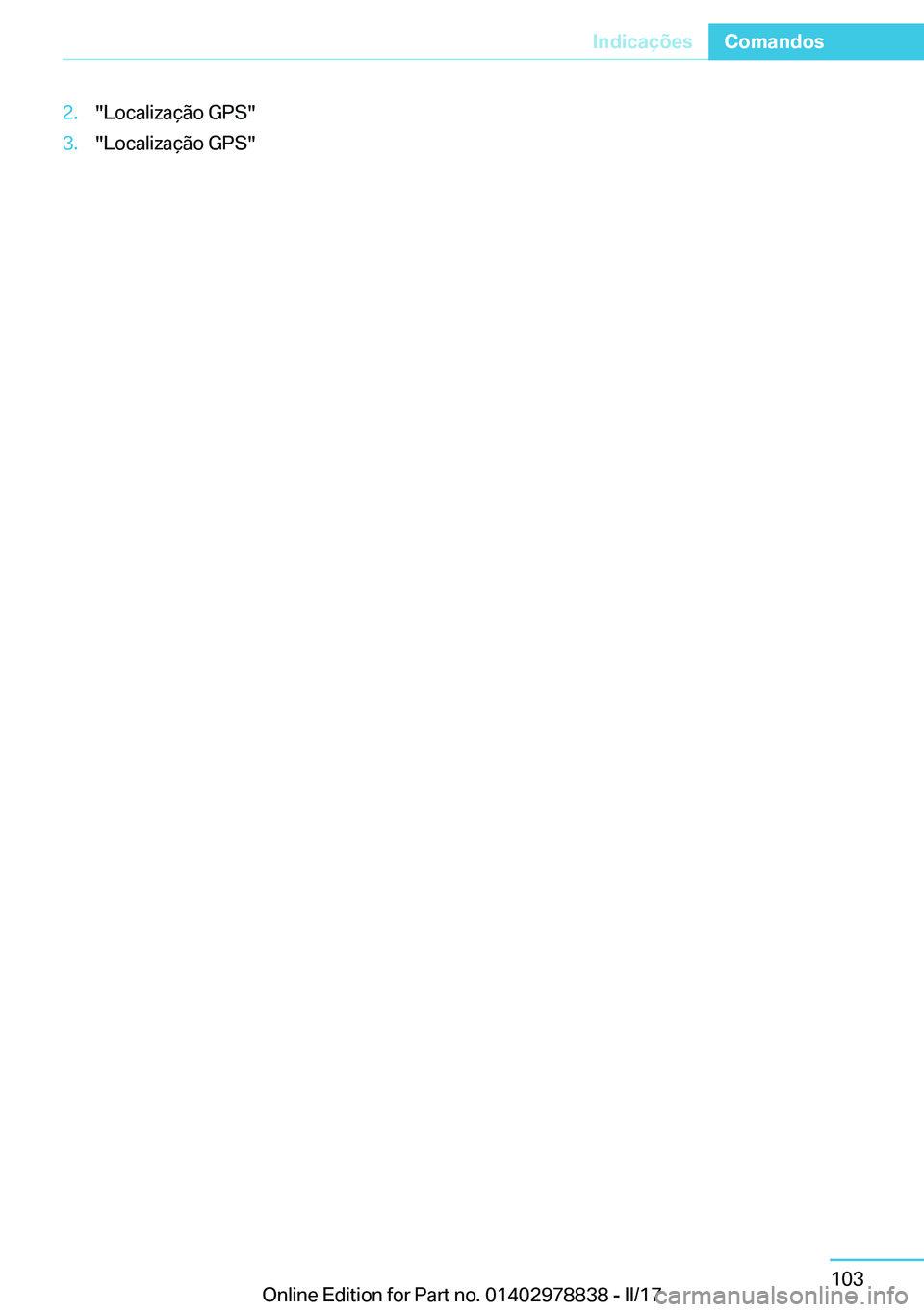 BMW I3 2017  Manual do condutor (in Portuguese) �2�.�"�L�o�c�a�l�i�z�a�