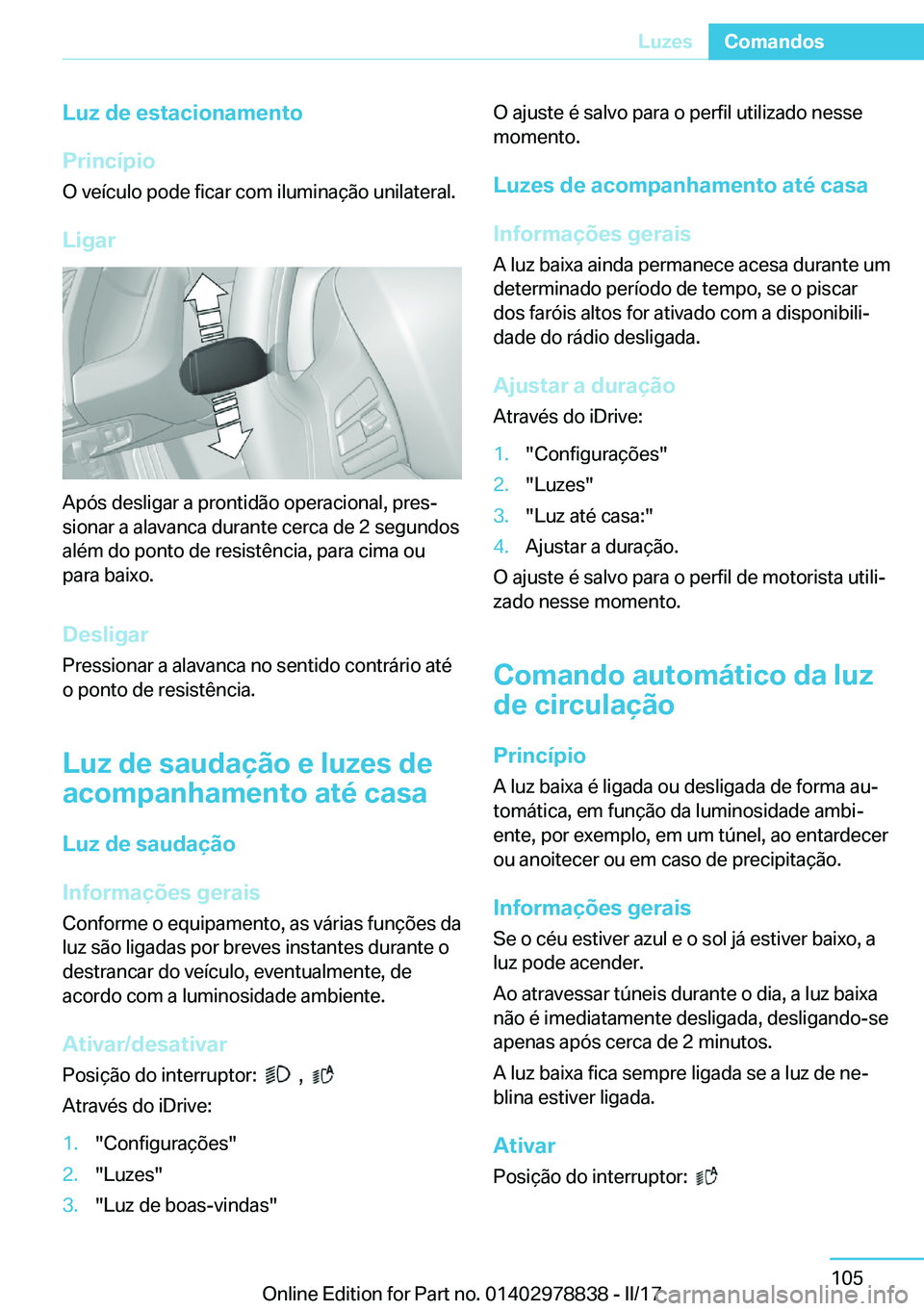 BMW I3 2017  Manual do condutor (in Portuguese) �L�u�z��d�e��e�s�t�a�c�i�o�n�a�m�e�n�t�o
�P�r�i�n�c�