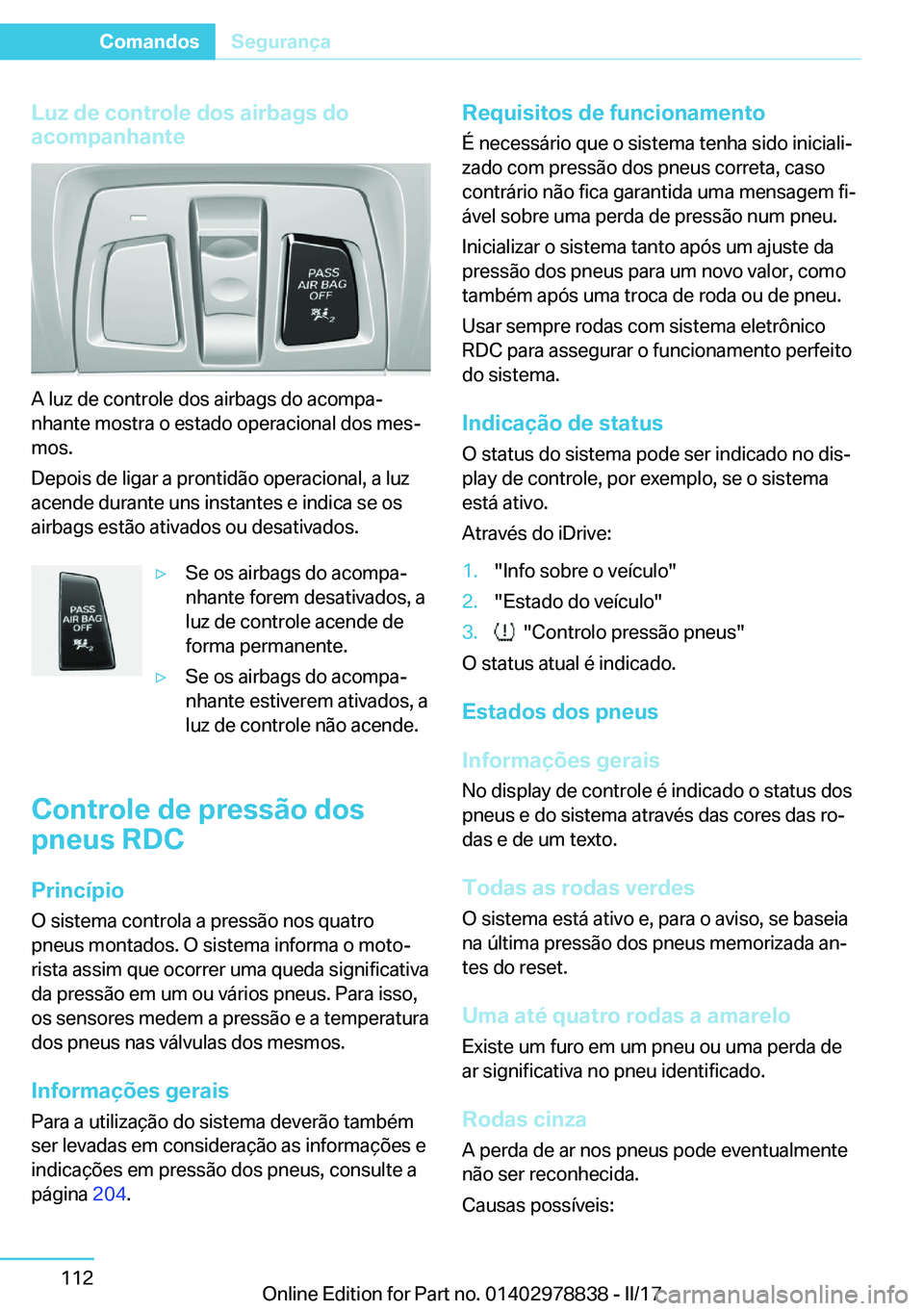 BMW I3 2017  Manual do condutor (in Portuguese) �L�u�z��d�e��c�o�n�t�r�o�l�e��d�o�s��a�i�r�b�a�g�s��d�o
�a�c�o�m�p�a�n�h�a�n�t�e
�A� �l�u�z� �d�e� �c�o�n�t�r�o�l�e� �d�o�s� �a�i�r�b�a�g�s� �d�o� �a�c�o�m�p�aª
�n�h�a�n�t�e� �m�o�s�t�r�a� �o� 