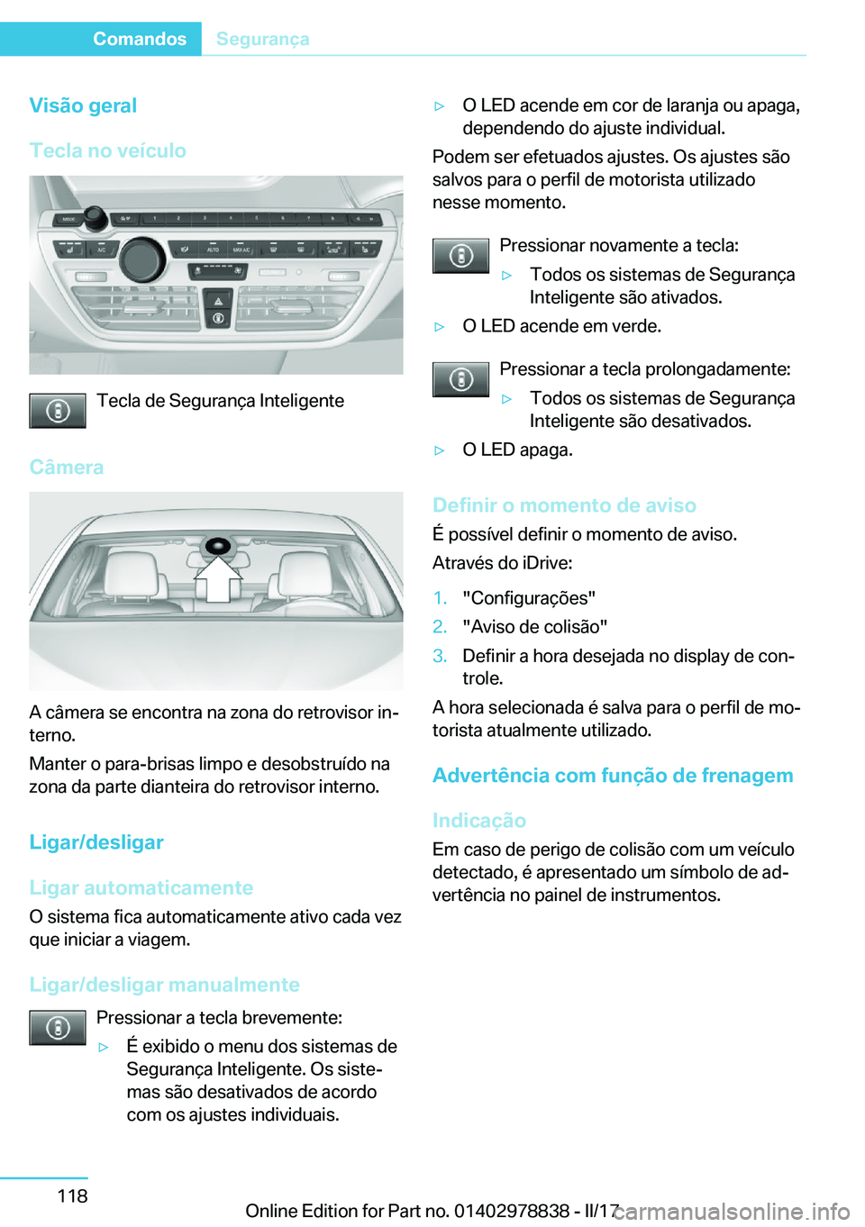 BMW I3 2017  Manual do condutor (in Portuguese) �V�i�s�ã�o��g�e�r�a�l
�T�e�c�l�a��n�o��v�e�