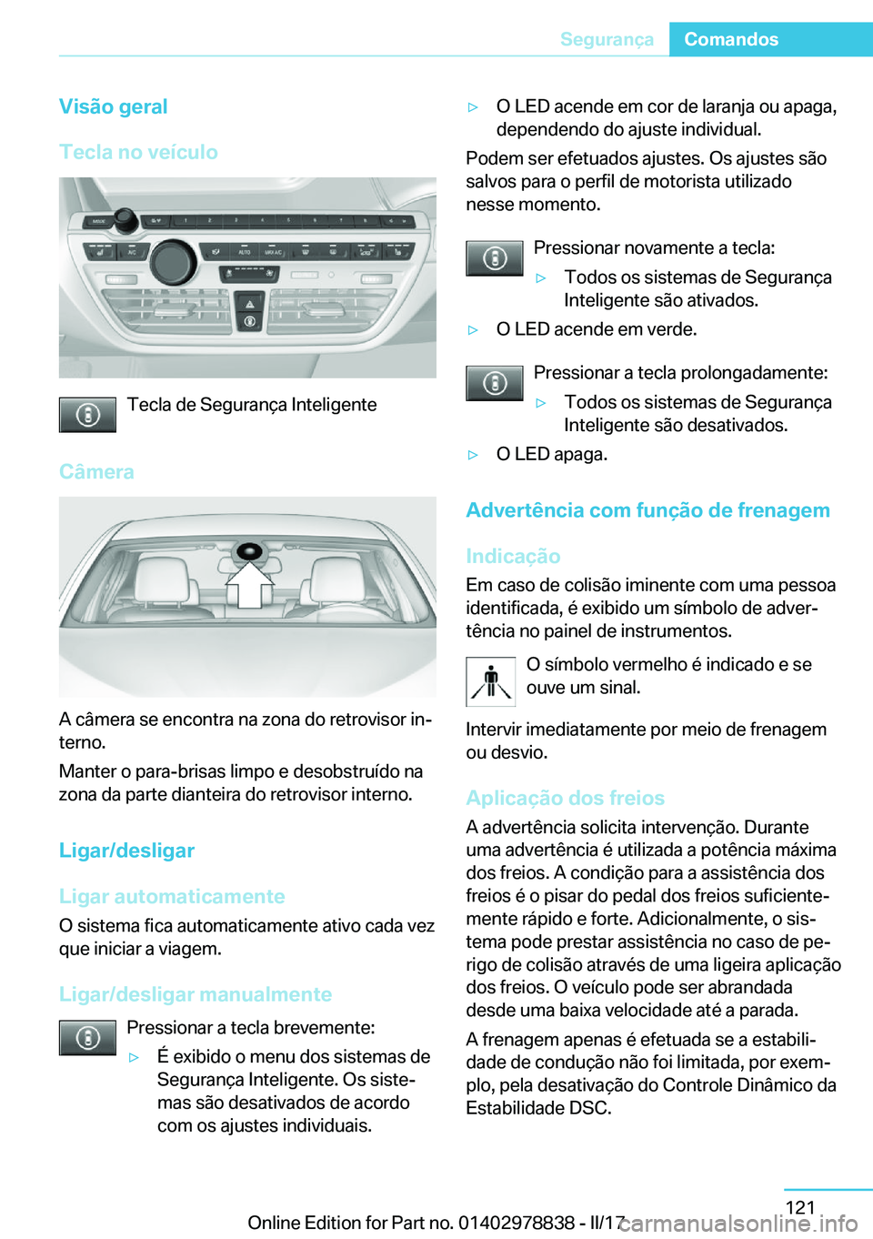 BMW I3 2017  Manual do condutor (in Portuguese) �V�i�s�ã�o��g�e�r�a�l
�T�e�c�l�a��n�o��v�e�