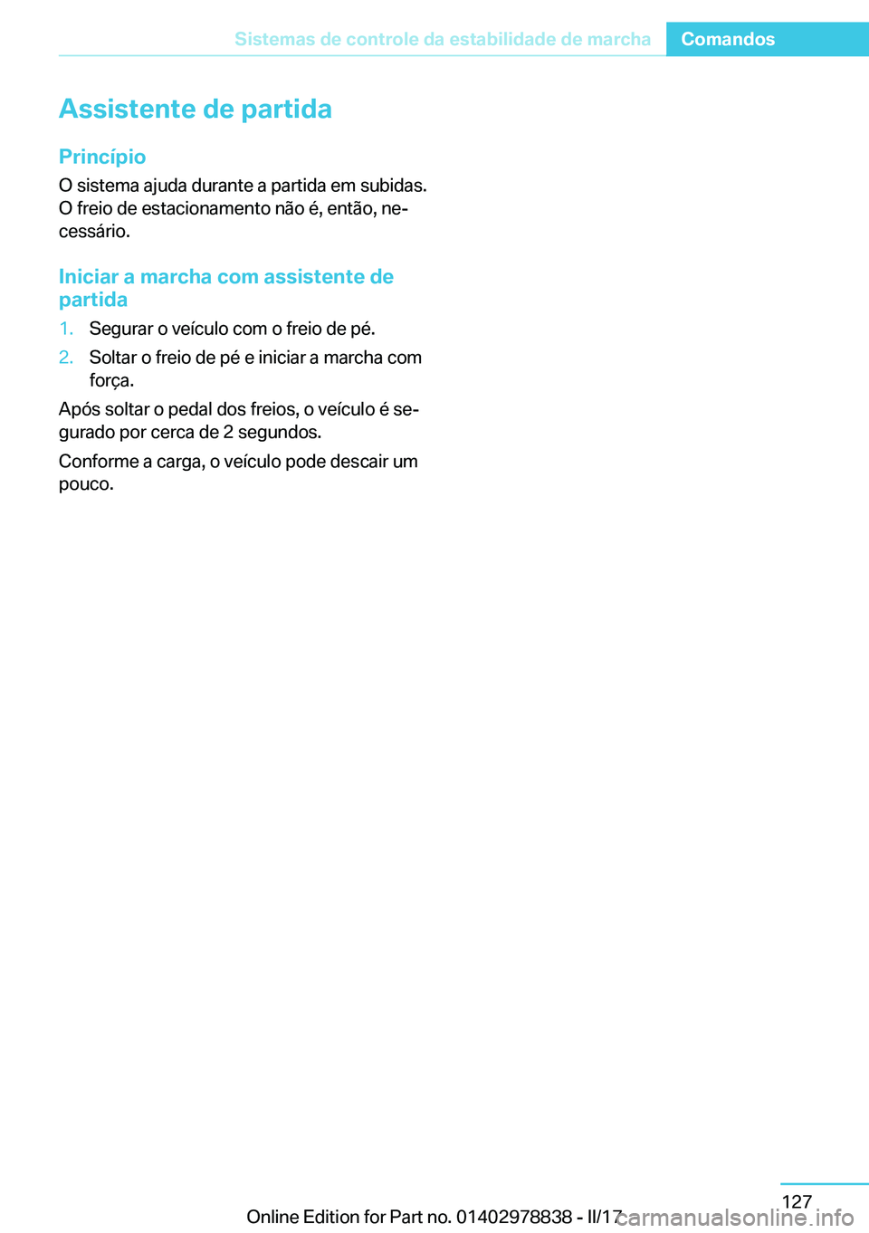 BMW I3 2017  Manual do condutor (in Portuguese) �A�s�s�i�s�t�e�n�t�e��d�e��p�a�r�t�i�d�a
�P�r�i�n�c�