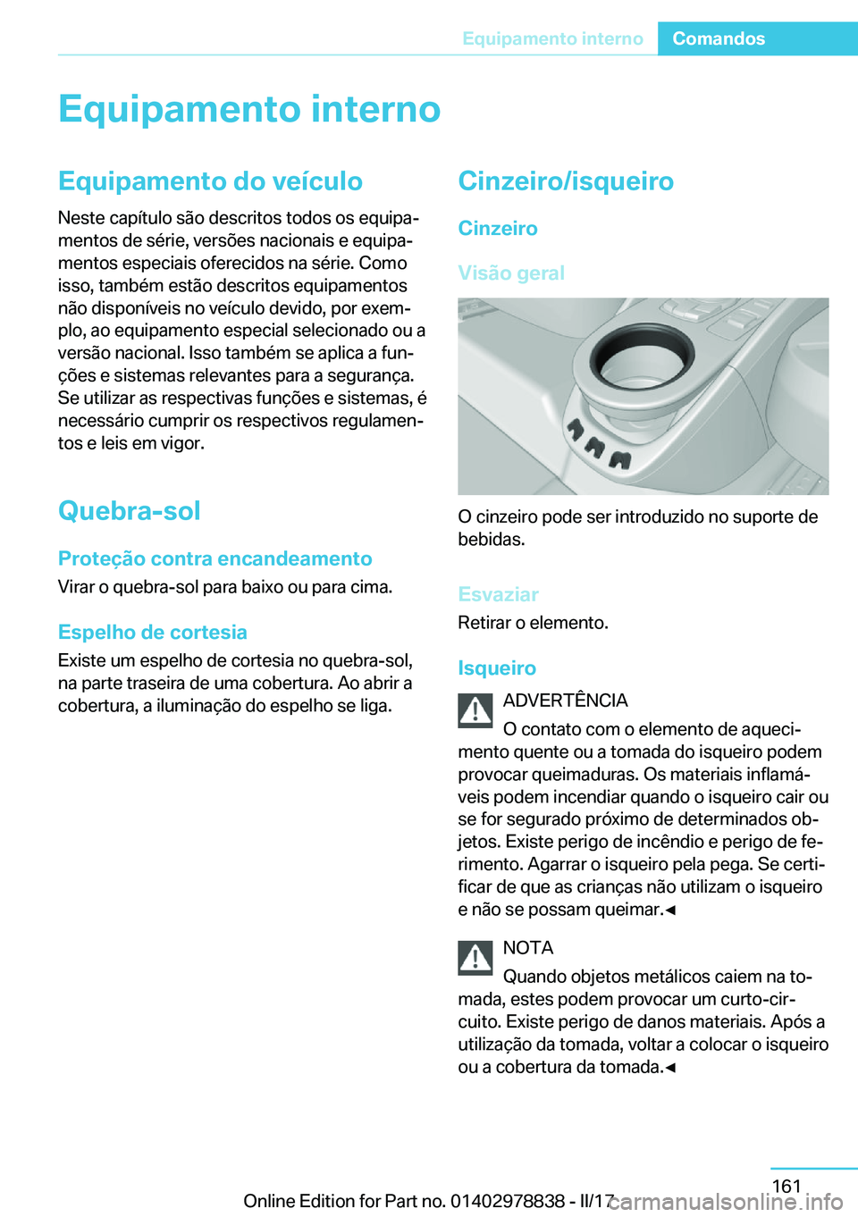 BMW I3 2017  Manual do condutor (in Portuguese) �E�q�u�i�p�a�m�e�n�t�o��i�n�t�e�r�n�o�E�q�u�i�p�a�m�e�n�t�o��d�o��v�e�