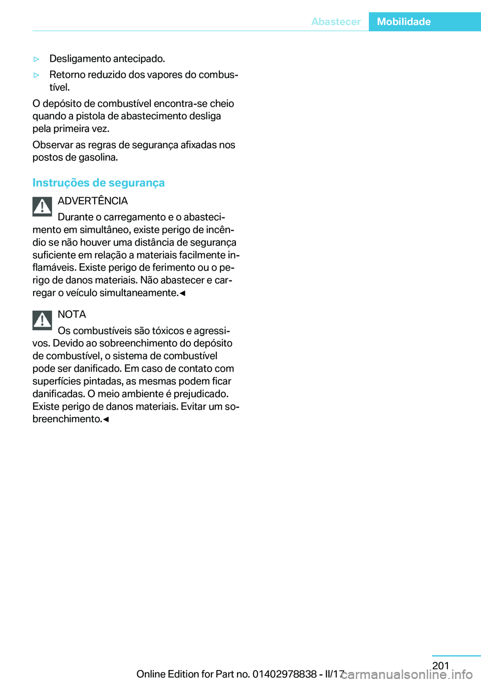 BMW I3 2017  Manual do condutor (in Portuguese) y�D�e�s�l�i�g�a�m�e�n�t�o� �a�n�t�e�c�i�p�a�d�o�.y�R�e�t�o�r�n�o� �r�e�d�u�z�i�d�o� �d�o�s� �v�a�p�o�r�e�s� �d�o� �c�o�m�b�u�sª�t�