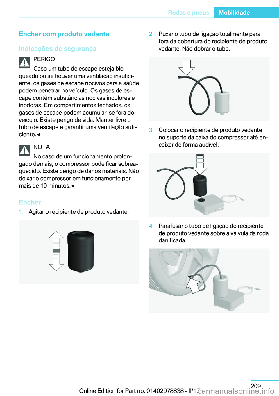 BMW I3 2017  Manual do condutor (in Portuguese) �E�n�c�h�e�r��c�o�m��p�r�o�d�u�t�o��v�e�d�a�n�t�e
�I�n�d�i�c�a�