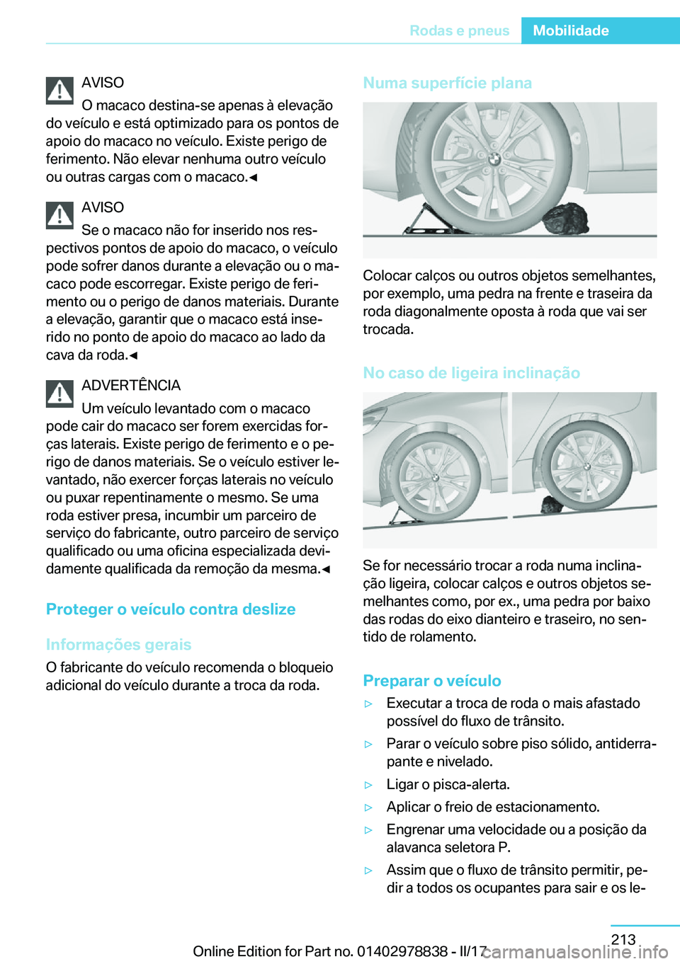 BMW I3 2017  Manual do condutor (in Portuguese) �A�V�I�S�O
�O� �m�a�c�a�c�o� �d�e�s�t�i�n�a�-�s�e� �a�p�e�n�a�s� �à� �e�l�e�v�a�