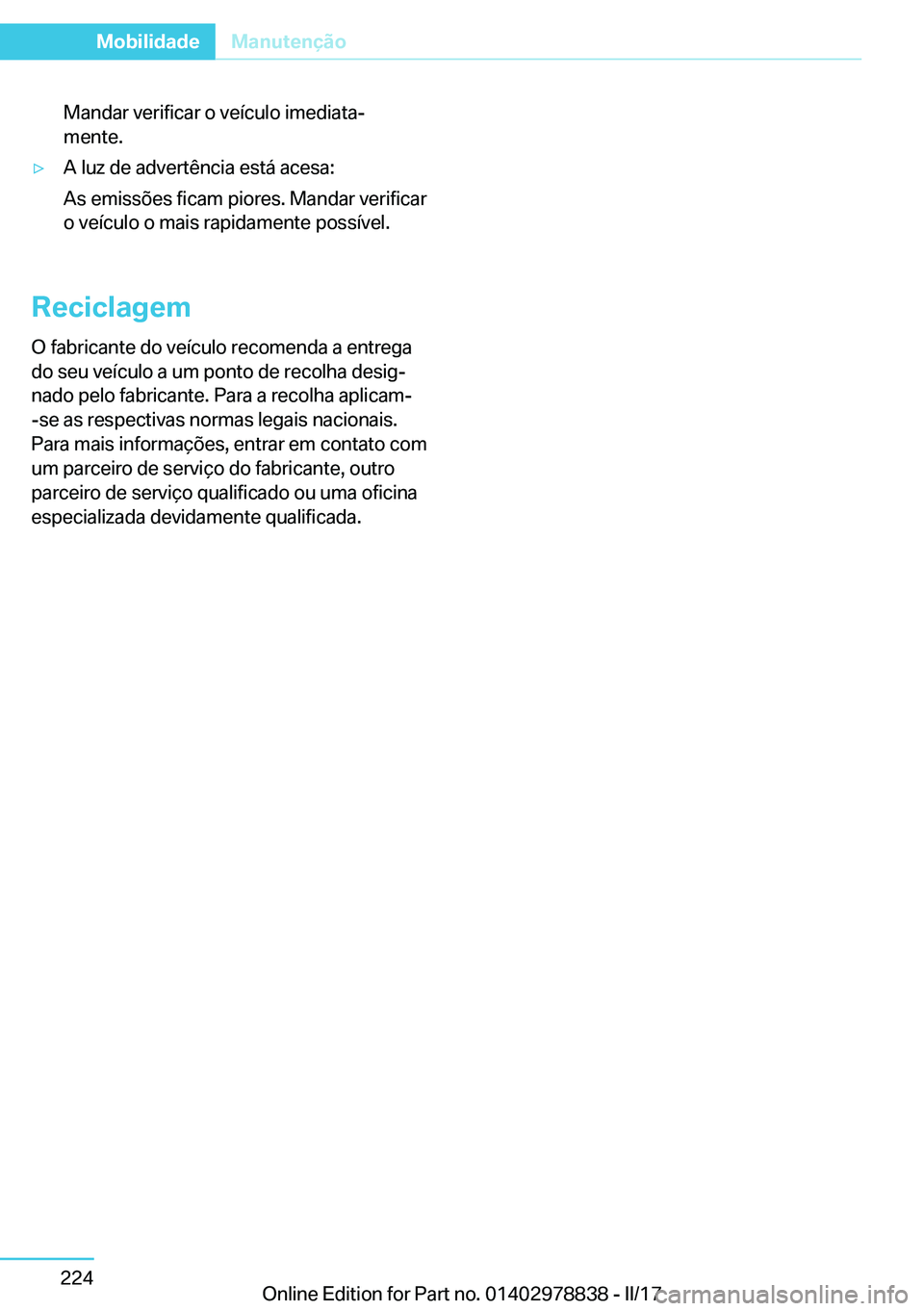 BMW I3 2017  Manual do condutor (in Portuguese) �M�a�n�d�a�r� �v�e�r�i�f�i�c�a�r� �o� �v�e�