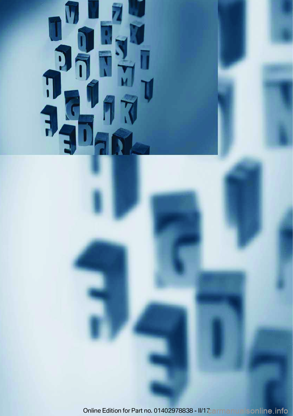 BMW I3 2017  Manual do condutor (in Portuguese) � 
�O�n�l�i�n�e� �E�d�i�t�i�o�n� �f�o�r� �P�a�r�t� �n�o�.� �0�1�4�0�2�9�7�8�8�3�8� �-� �I�I�/�1�7 