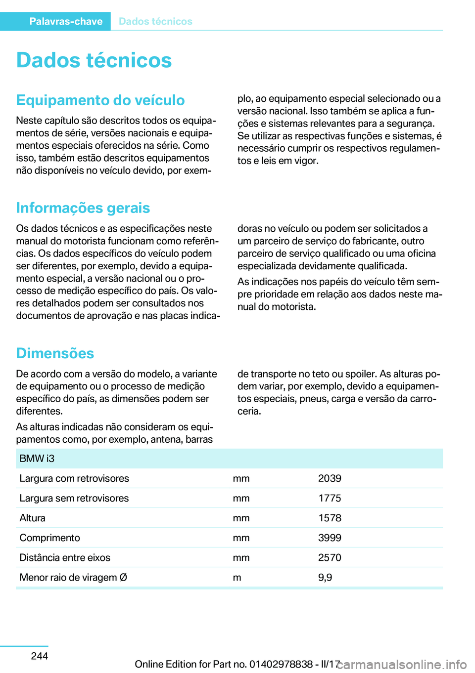 BMW I3 2017  Manual do condutor (in Portuguese) �D�a�d�o�s��t�é�c�n�i�c�o�s�E�q�u�i�p�a�m�e�n�t�o��d�o��v�e�