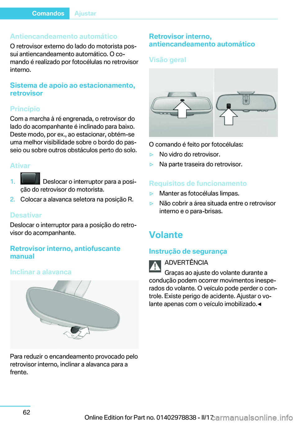 BMW I3 2017  Manual do condutor (in Portuguese)  A n t i e n c a n d e a m e n t o  a u t o m á t i c o
 O   r e t r o v i s o r   e x t e r n o   d o   l a d o   d o   m o t o r i s t a   p o sª
 s u i   a n t i e n c a n d e a m e n t o   a u
