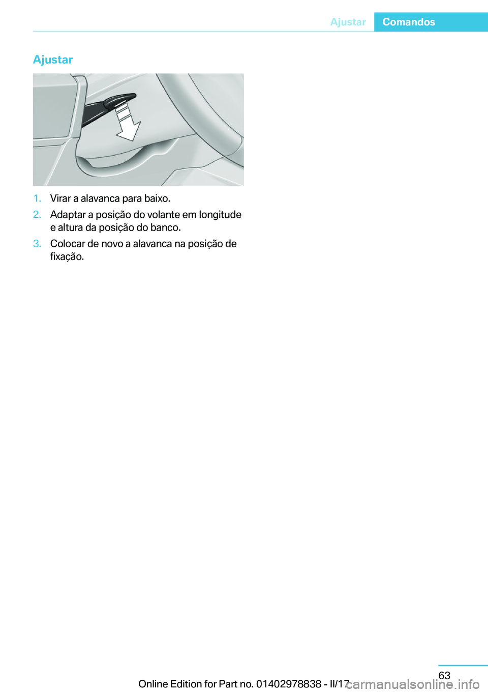 BMW I3 2017  Manual do condutor (in Portuguese)  A j u s t a r 1 . V i r a r   a   a l a v a n c a   p a r a   b a i x o . 2 . A d a p t a r   a   p o s i 