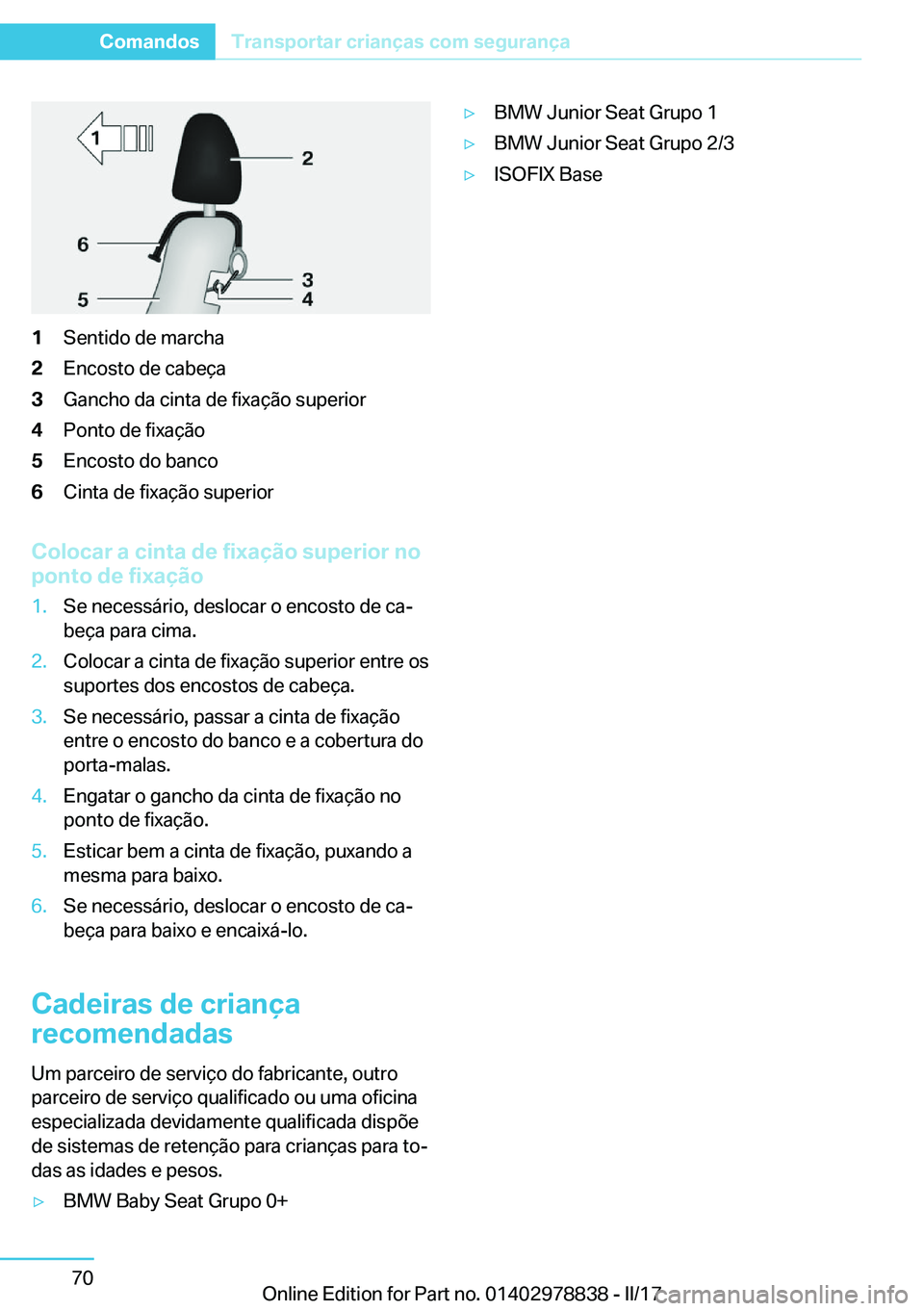 BMW I3 2017  Manual do condutor (in Portuguese)  1 S e n t i d o   d e   m a r c h a 2 E n c o s t o   d e   c a b e 