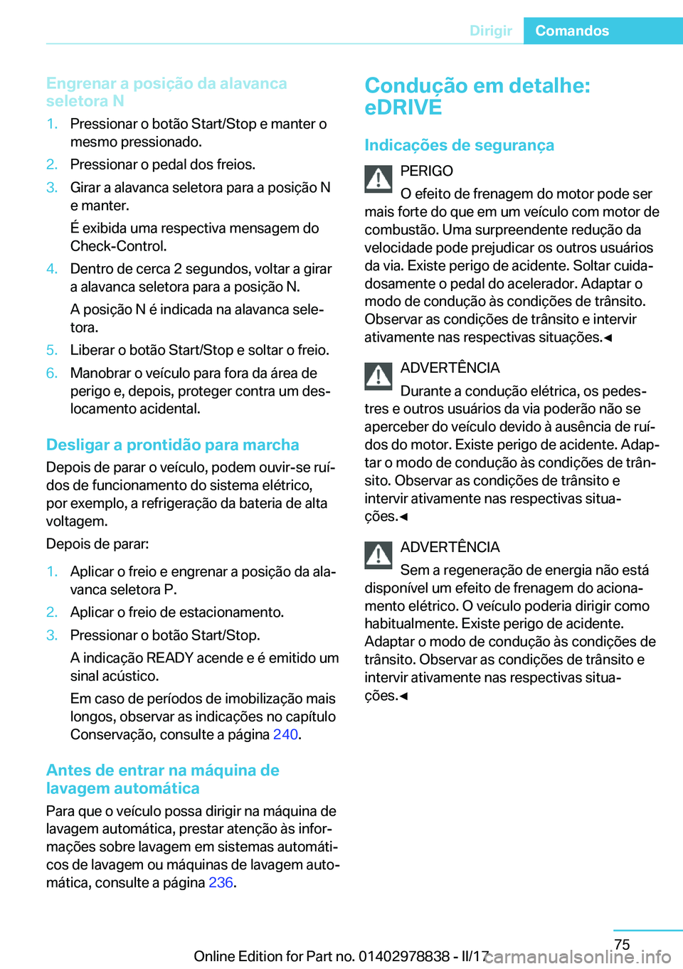 BMW I3 2017  Manual do condutor (in Portuguese)  E n g r e n a r  a  p o s i 