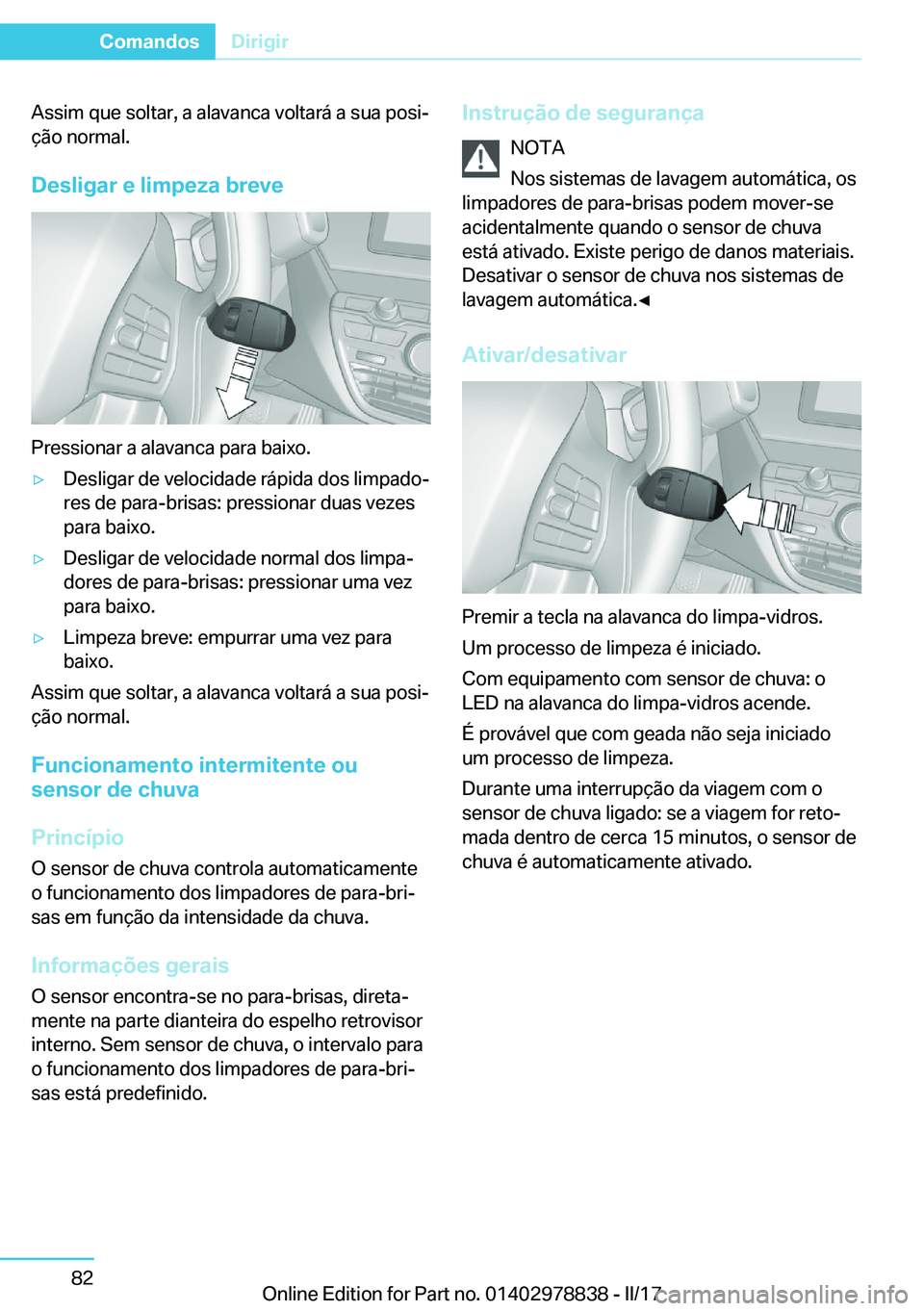 BMW I3 2017  Manual do condutor (in Portuguese)  A s s i m   q u e   s o l t a r ,   a   a l a v a n c a   v o l t a r á   a   s u a   p o s iª
 