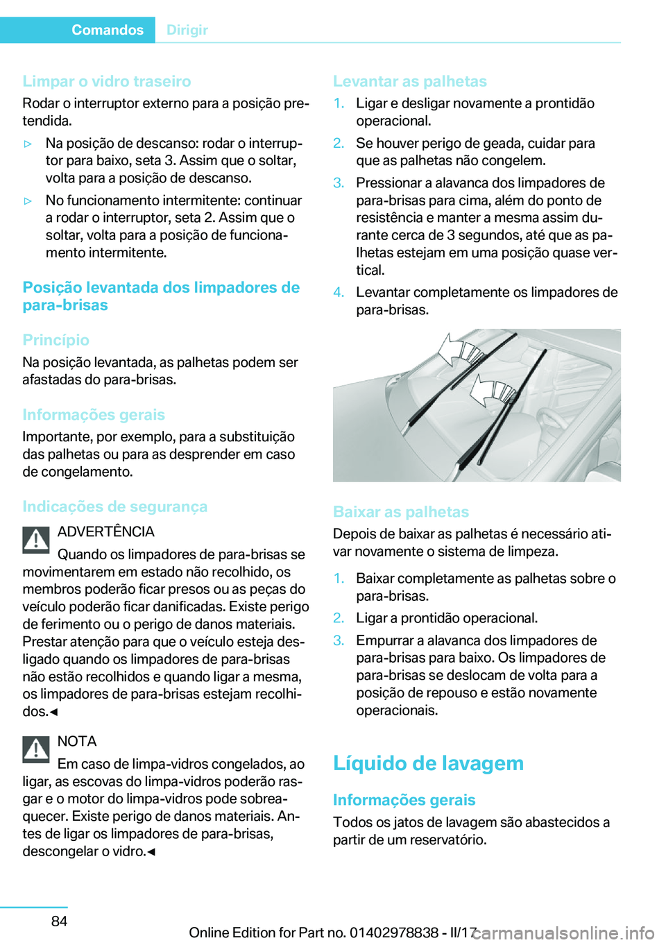 BMW I3 2017  Manual do condutor (in Portuguese)  L i m p a r  o  v i d r o  t r a s e i r o R o d a r   o   i n t e r r u p t o r   e x t e r n o   p a r a   a   p o s i 