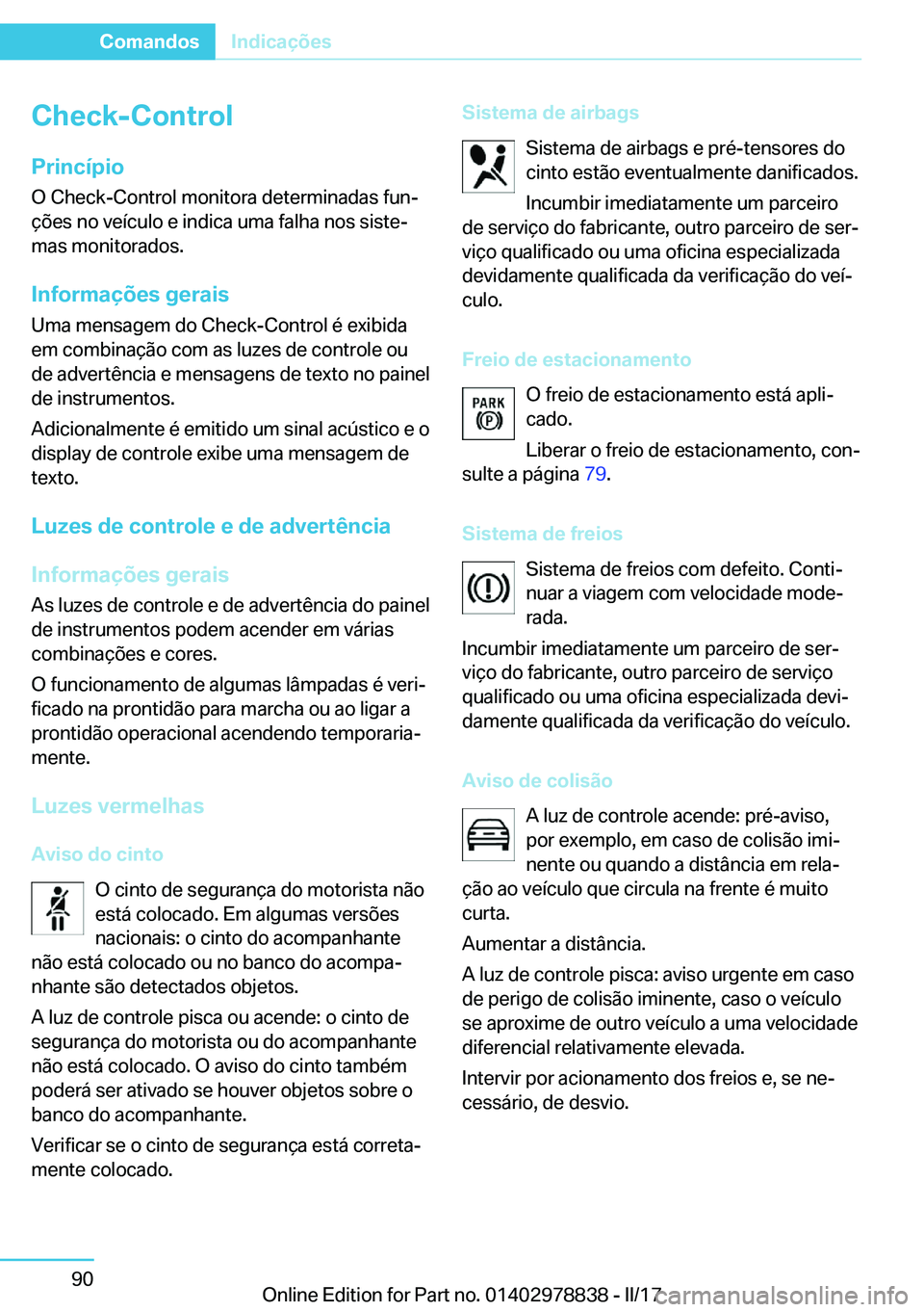 BMW I3 2017  Manual do condutor (in Portuguese)  C h e c k - C o n t r o l
 P r i n c 