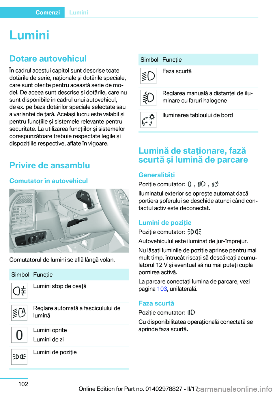 BMW I3 2017  Ghiduri De Utilizare (in Romanian) �L�u�m�i�n�i�D�o�t�a�r�e��a�u�t�o�v�e�h�i�c�u�l
�