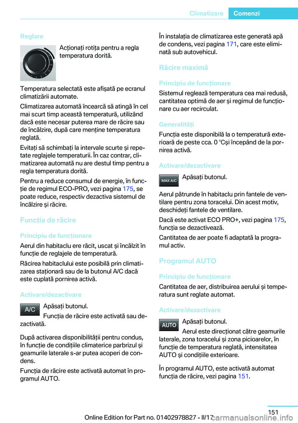BMW I3 2017  Ghiduri De Utilizare (in Romanian) �R�e�g�l�a�r�e�A�c *�i�o�n�a *�i� �r�o�t�i *�a� �p�e�n�t�r�u� �a� �r�e�g�l�a
�t�e�m�p�e�r�a�t�u�r�a� �d�o�r�i�t�