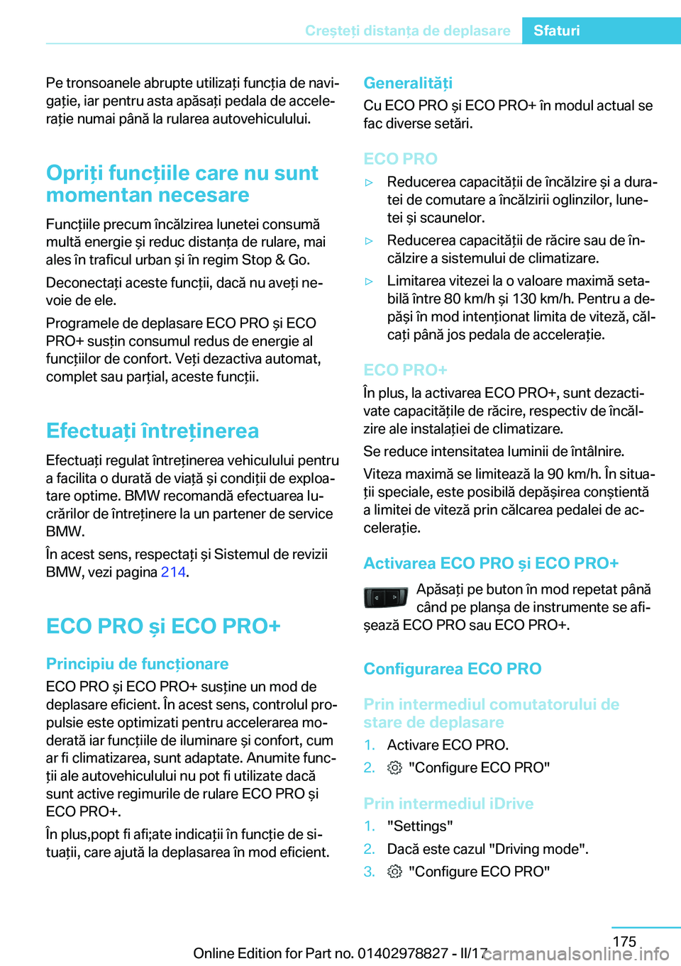 BMW I3 2017  Ghiduri De Utilizare (in Romanian) �P�e� �t�r�o�n�s�o�a�n�e�l�e� �a�b�r�u�p�t�e� �u�t�i�l�i�z�a *�i� �f�u�n�c *�i�a� �d�e� �n�a�v�ij
�g�a *�i�e�,� �i�a�r� �p�e�n�t�r�u� �a�s�t�a� �a�p�