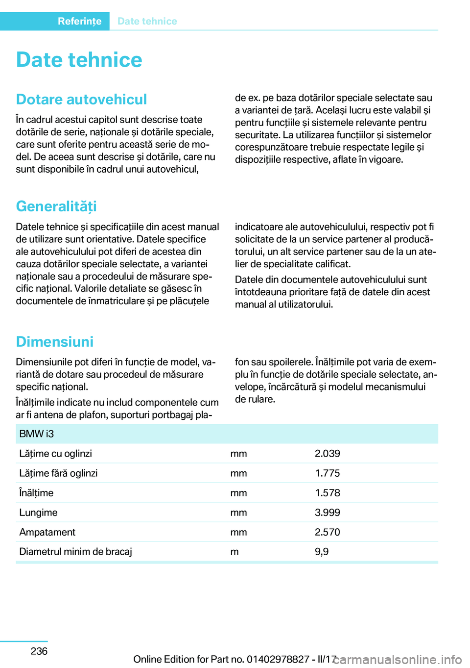 BMW I3 2017  Ghiduri De Utilizare (in Romanian) �D�a�t�e��t�e�h�n�i�c�e�D�o�t�a�r�e��a�u�t�o�v�e�h�i�c�u�l
�