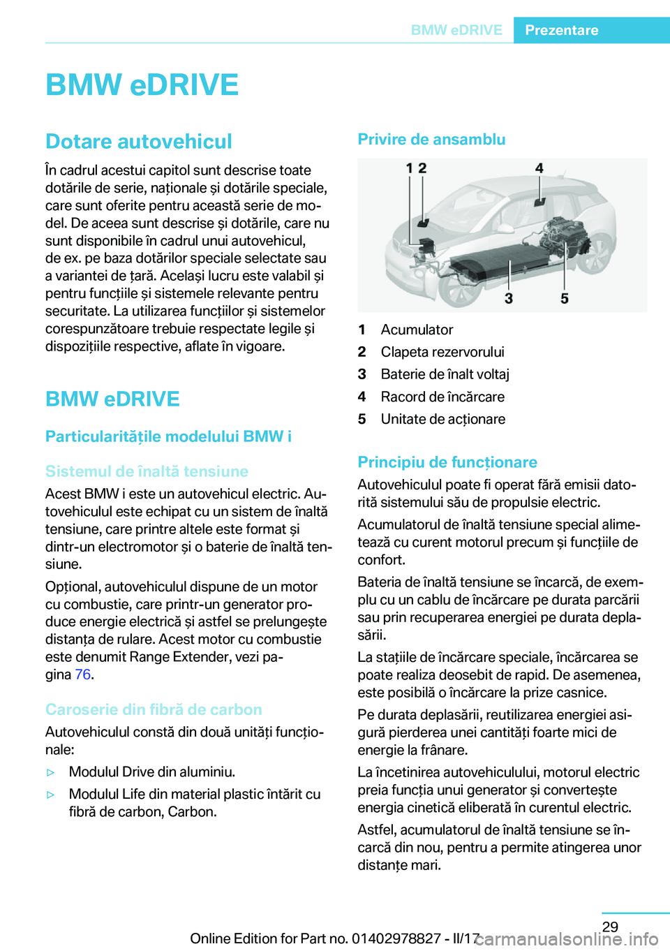 BMW I3 2017  Ghiduri De Utilizare (in Romanian) �B�M�W��e�D�R�I�V�E�D�o�t�a�r�e��a�u�t�o�v�e�h�i�c�u�l
�