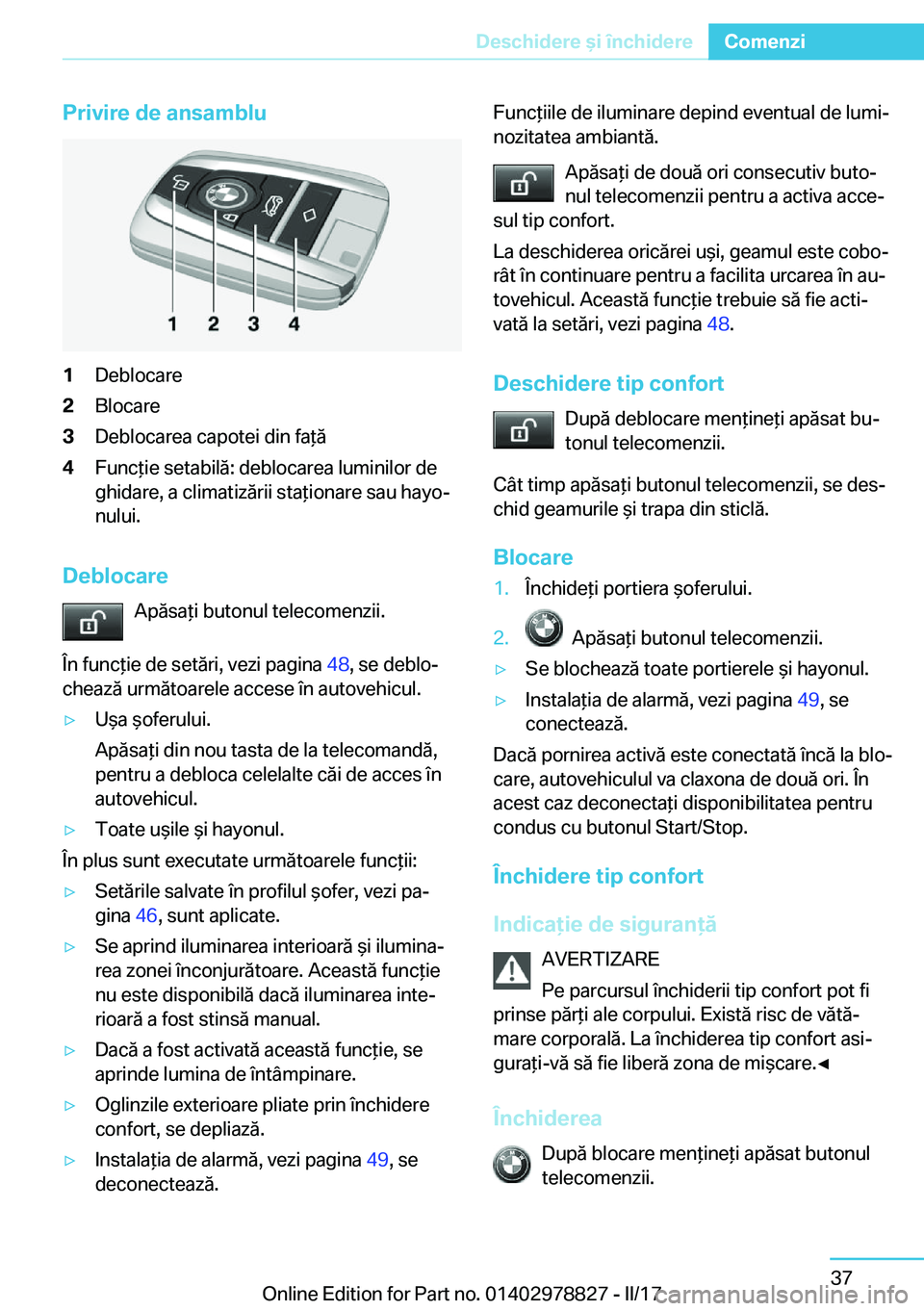 BMW I3 2017  Ghiduri De Utilizare (in Romanian) �P�r�i�v�i�r�e��d�e��a�n�s�a�m�b�l�u�1�D�e�b�l�o�c�a�r�e�2�B�l�o�c�a�r�e�3�D�e�b�l�o�c�a�r�e�a� �c�a�p�o�t�e�i� �d�i�n� �f�a *�