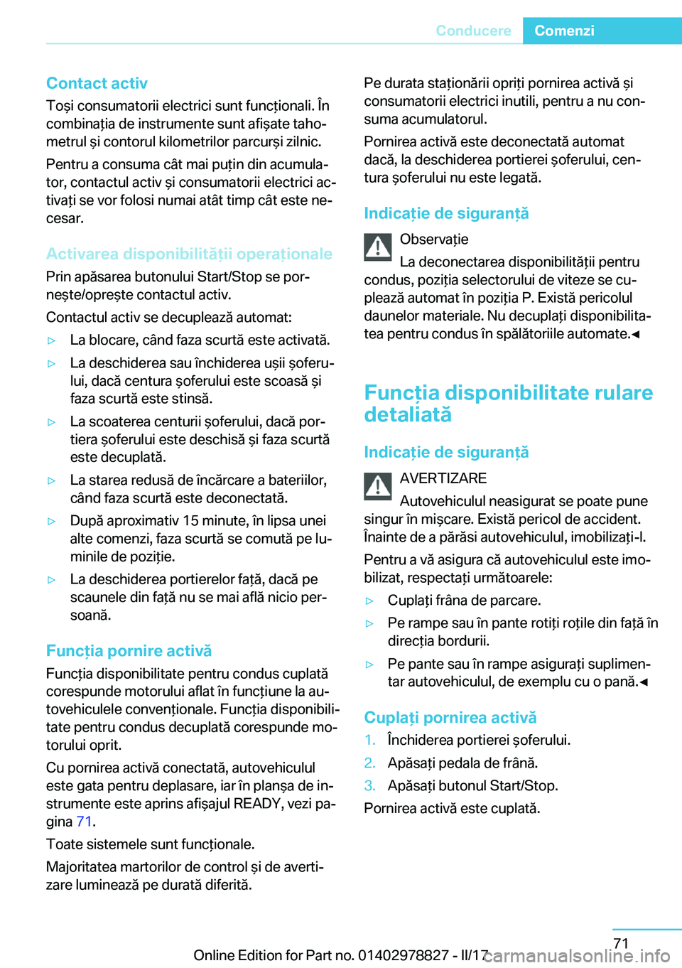 BMW I3 2017  Ghiduri De Utilizare (in Romanian) �C�o�n�t�a�c�t��a�c�t�i�v
�T�o &�i� �c�o�n�s�u�m�a�t�o�r�i�i� �e�l�e�c�t�r�i�c�i� �s�u�n�t� �f�u�n�c *�i�o�n�a�l�i�.� �