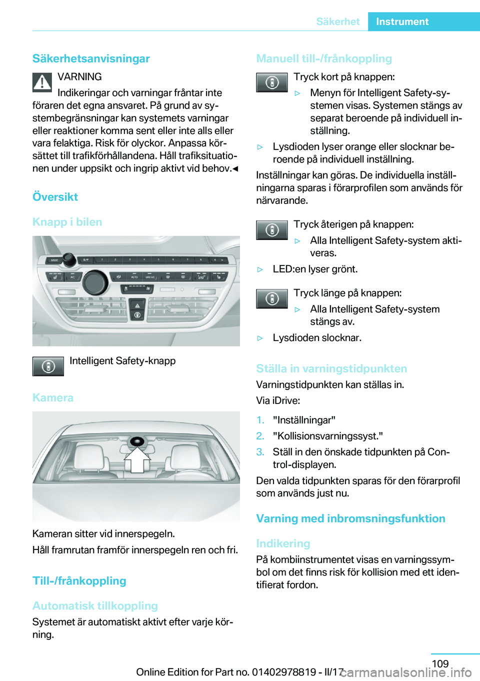 BMW I3 2017  InstruktionsbÖcker (in Swedish) �S�ä�k�e�r�h�e�t�s�a�n�v�i�s�n�i�n�g�a�r�V�A�R�N�I�N�G
�I�n�d�i�k�e�r�i�n�g�a�r� �o�c�h� �v�a�r�n�i�n�g�a�r� �f�r�å�n�t�a�r� �i�n�t�e
�f�