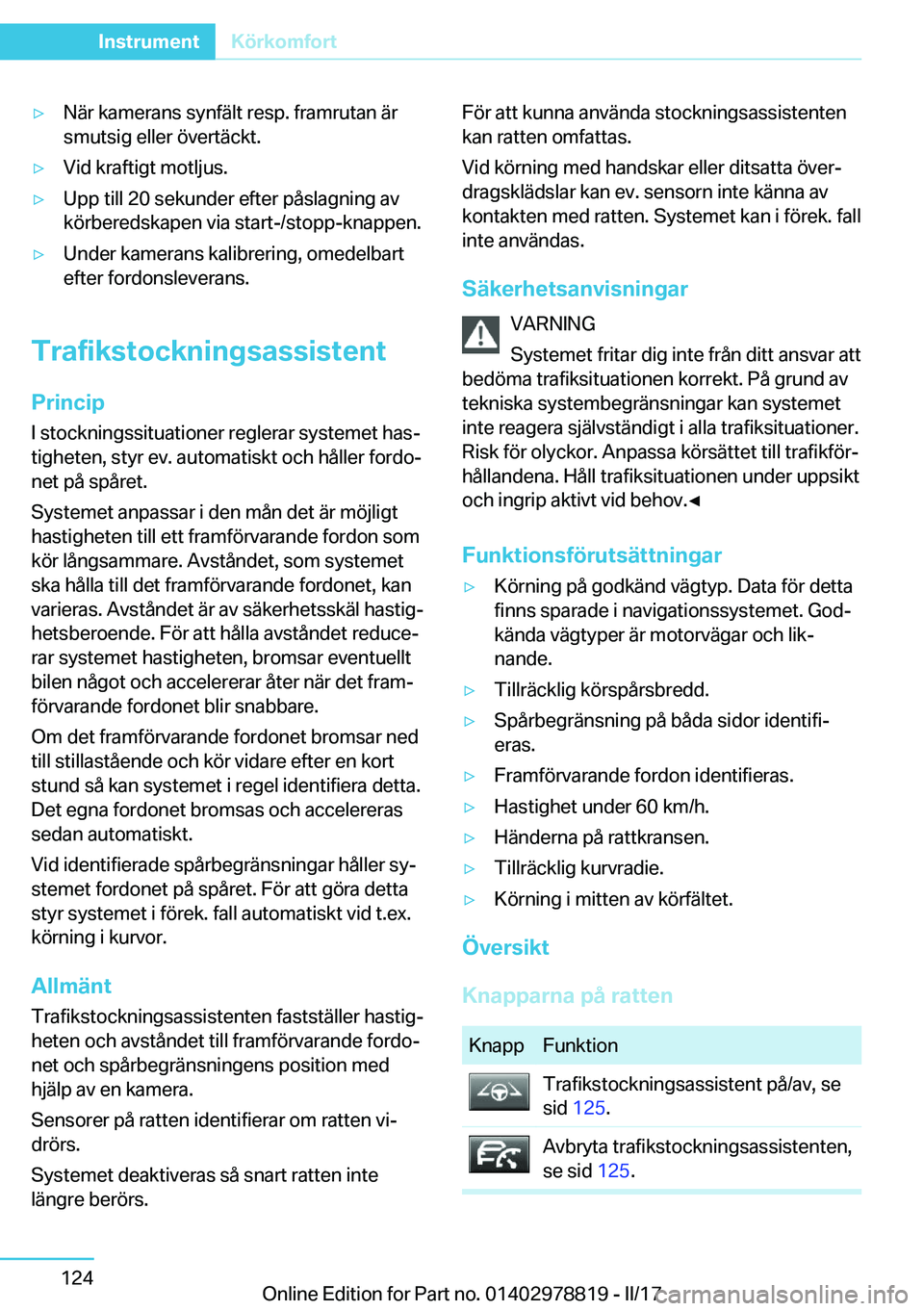 BMW I3 2017  InstruktionsbÖcker (in Swedish) 'y�N�ä�r� �k�a�m�e�r�a�n�s� �s�y�n�f�ä�l�t� �r�e�s�p�.� �f�r�a�m�r�u�t�a�n� �ä�r
�s�m�u�t�s�i�g� �e�l�l�e�r� �