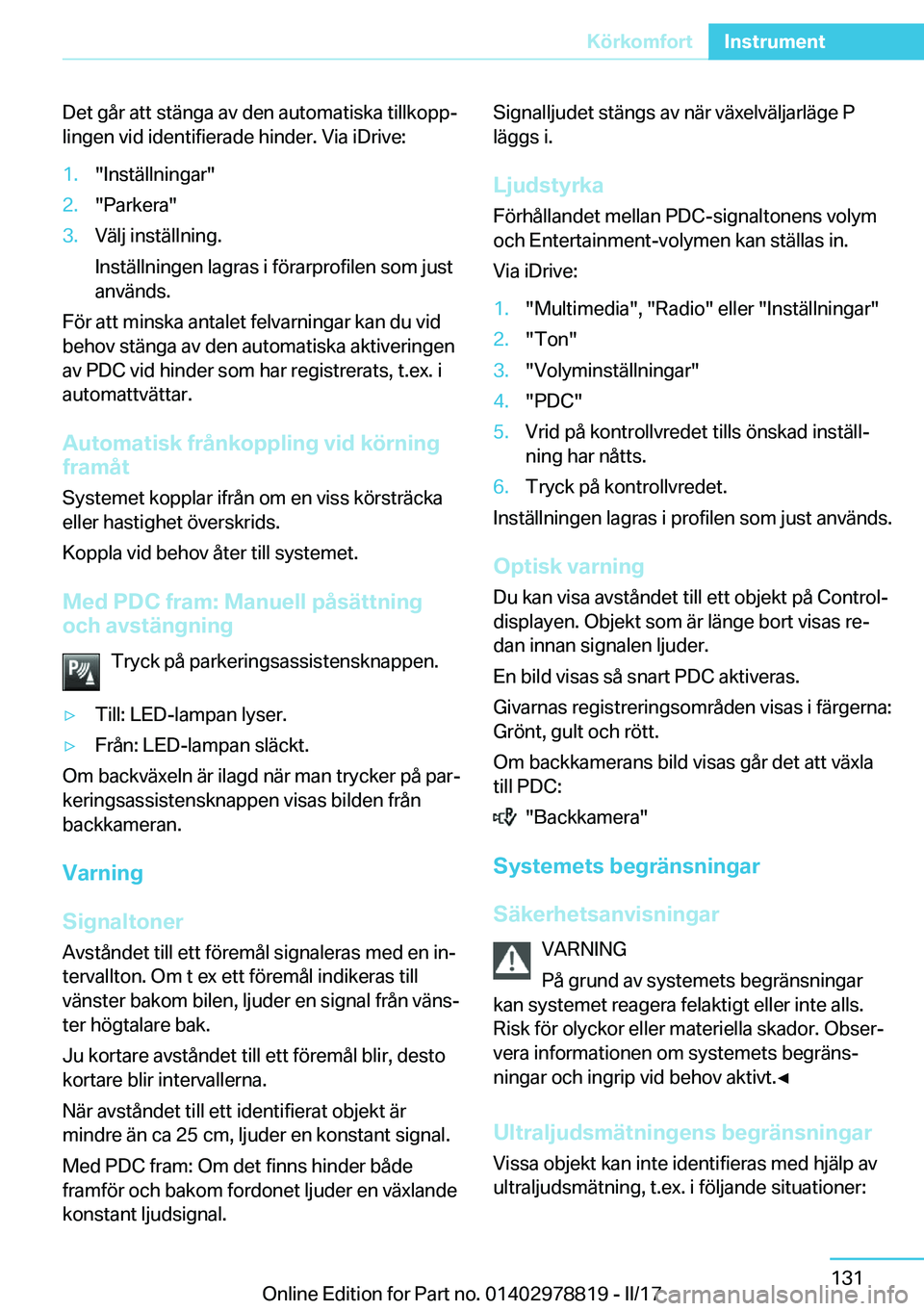 BMW I3 2017  InstruktionsbÖcker (in Swedish) �D�e�t� �g�å�r� �a�t�t� �s�t�ä�n�g�a� �a�v� �d�e�n� �a�u�t�o�m�a�t�i�s�k�a� �t�i�l�l�k�o�p�pj
�l�i�n�g�e�n� �v�i�d� �i�d�e�n�t�i�f�i�e�r�a�d�e� �h�i�n�d�e�r�.� �V�i�a� �i�D�r�i�v�e�:�1�.�"�I�n�