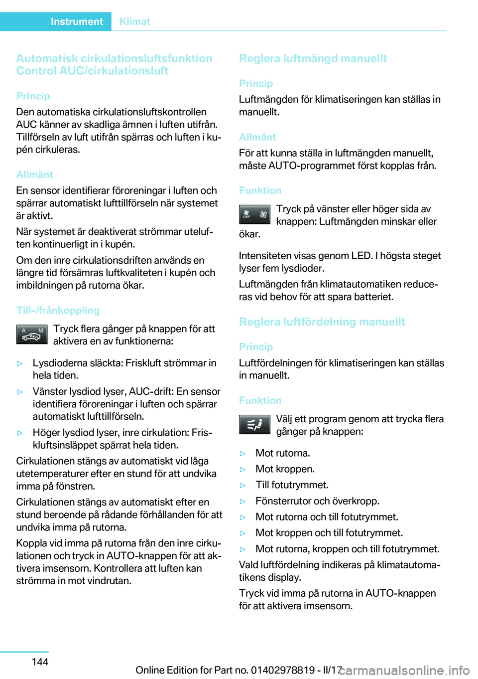 BMW I3 2017  InstruktionsbÖcker (in Swedish) �A�u�t�o�m�a�t�i�s�k��c�i�r�k�u�l�a�t�i�o�n�s�l�u�f�t�s�f�u�n�k�t�i�o�n
�C�o�n�t�r�o�l��A�U�C�/�c�i�r�k�u�l�a�t�i�o�n�s�l�u�f�t
�P�r�i�n�c�i�p
�D�e�n� �a�u�t�o�m�a�t�i�s�k�a� �c�i�r�k�u�l�a�t�i�o�n�