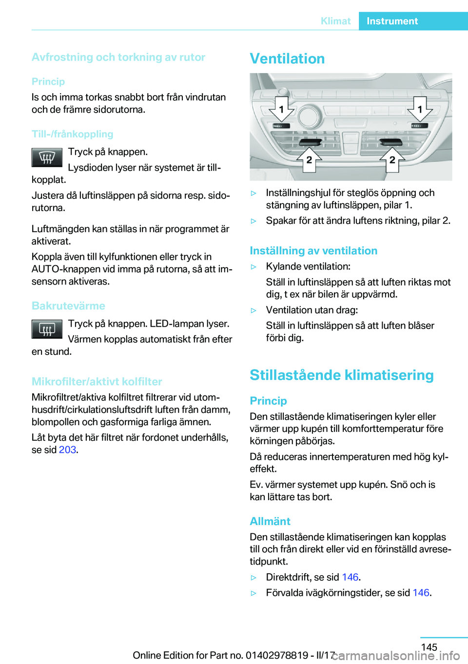 BMW I3 2017  InstruktionsbÖcker (in Swedish) �A�v�f�r�o�s�t�n�i�n�g��o�c�h��t�o�r�k�n�i�n�g��a�v��r�u�t�o�r
�P�r�i�n�c�i�p
�I�s� �o�c�h� �i�m�m�a� �t�o�r�k�a�s� �s�n�a�b�b�t� �b�o�r�t� �f�r�å�n� �v�i�n�d�r�u�t�a�n �o�c�h� �d�e� �f�r�ä�m�r�