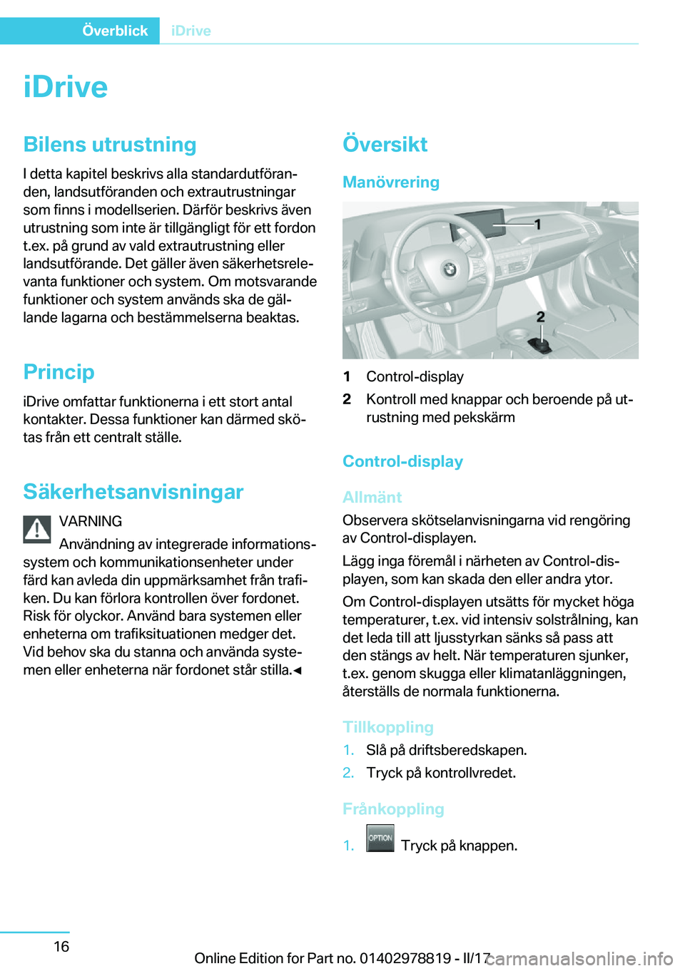 BMW I3 2017  InstruktionsbÖcker (in Swedish) �i�D�r�i�v�e�B�i�l�e�n�s��u�t�r�u�s�t�n�i�n�g
�I� �d�e�t�t�a� �k�a�p�i�t�e�l� �b�e�s�k�r�i�v�s� �a�l�l�a� �s�t�a�n�d�a�r�d�u�t�f�