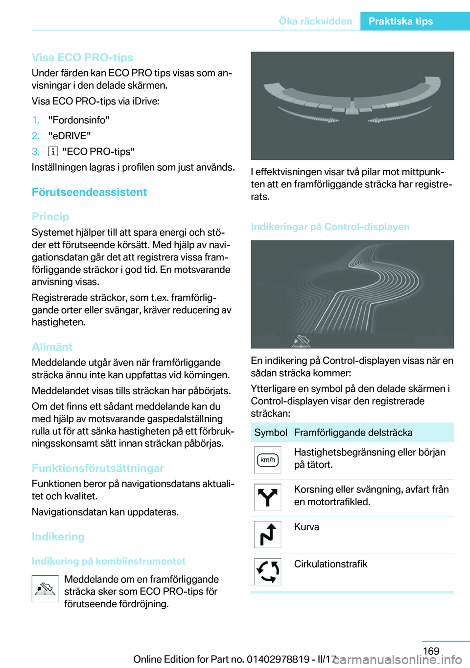 BMW I3 2017  InstruktionsbÖcker (in Swedish) �V�i�s�a��E�C�O��P�R�O�-�t�i�p�s
�U�n�d�e�r� �f�ä�r�d�e�n� �k�a�n� �E�C�O� �P�R�O� �t�i�p�s� �v�i�s�a�s� �s�o�m� �a�nj
�v�i�s�n�i�n�g�a�r� �i� �d�e�n� �d�e�l�a�d�e� �s�k�ä�r�m�e�n�.
�V�i�s�a� �E�