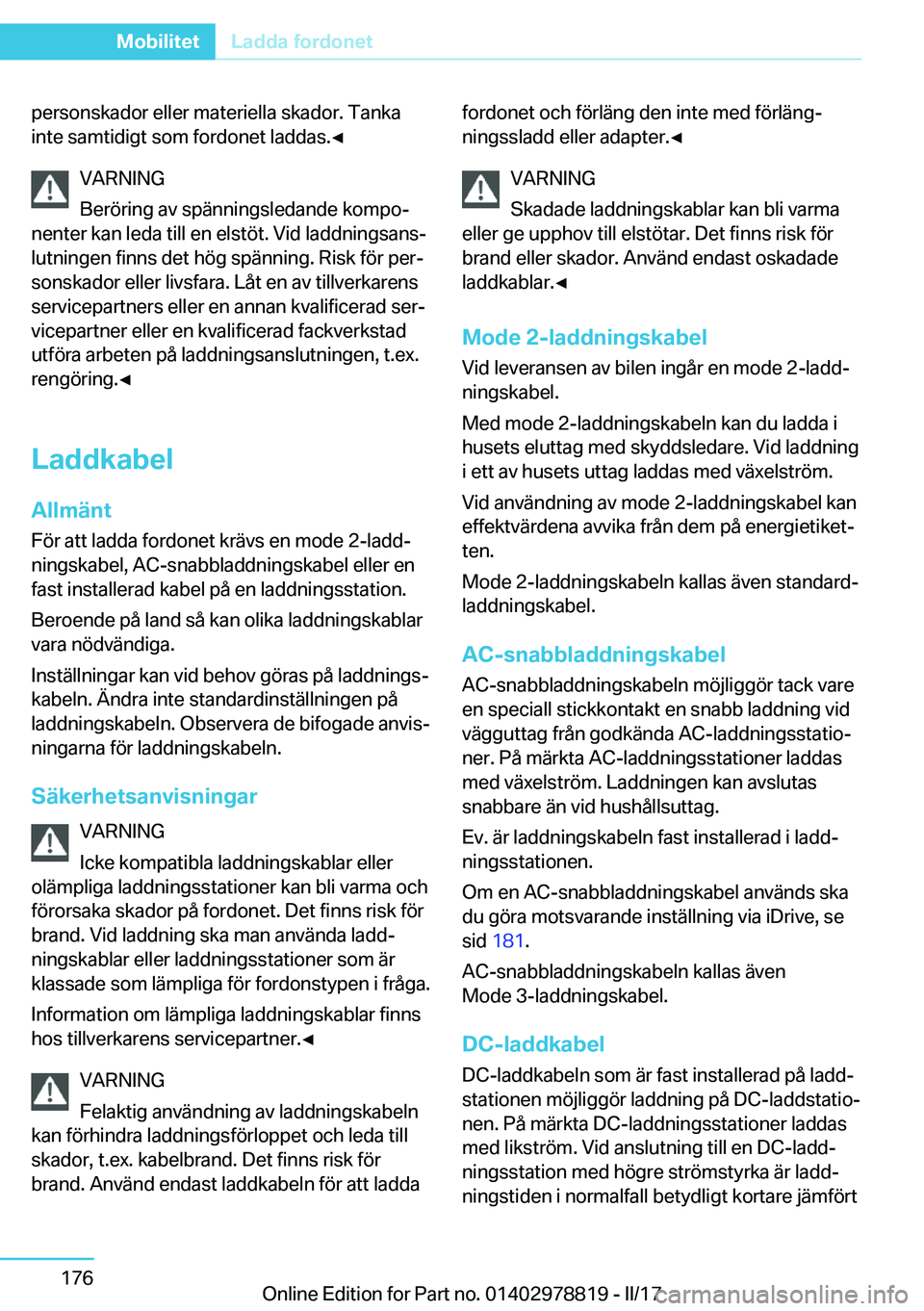 BMW I3 2017  InstruktionsbÖcker (in Swedish) �p�e�r�s�o�n�s�k�a�d�o�r� �e�l�l�e�r� �m�a�t�e�r�i�e�l�l�a� �s�k�a�d�o�r�.� �T�a�n�k�a
�i�n�t�e� �s�a�m�t�i�d�i�g�t� �s�o�m� �f�o�r�d�o�n�e�t� �l�a�d�d�a�s�.'