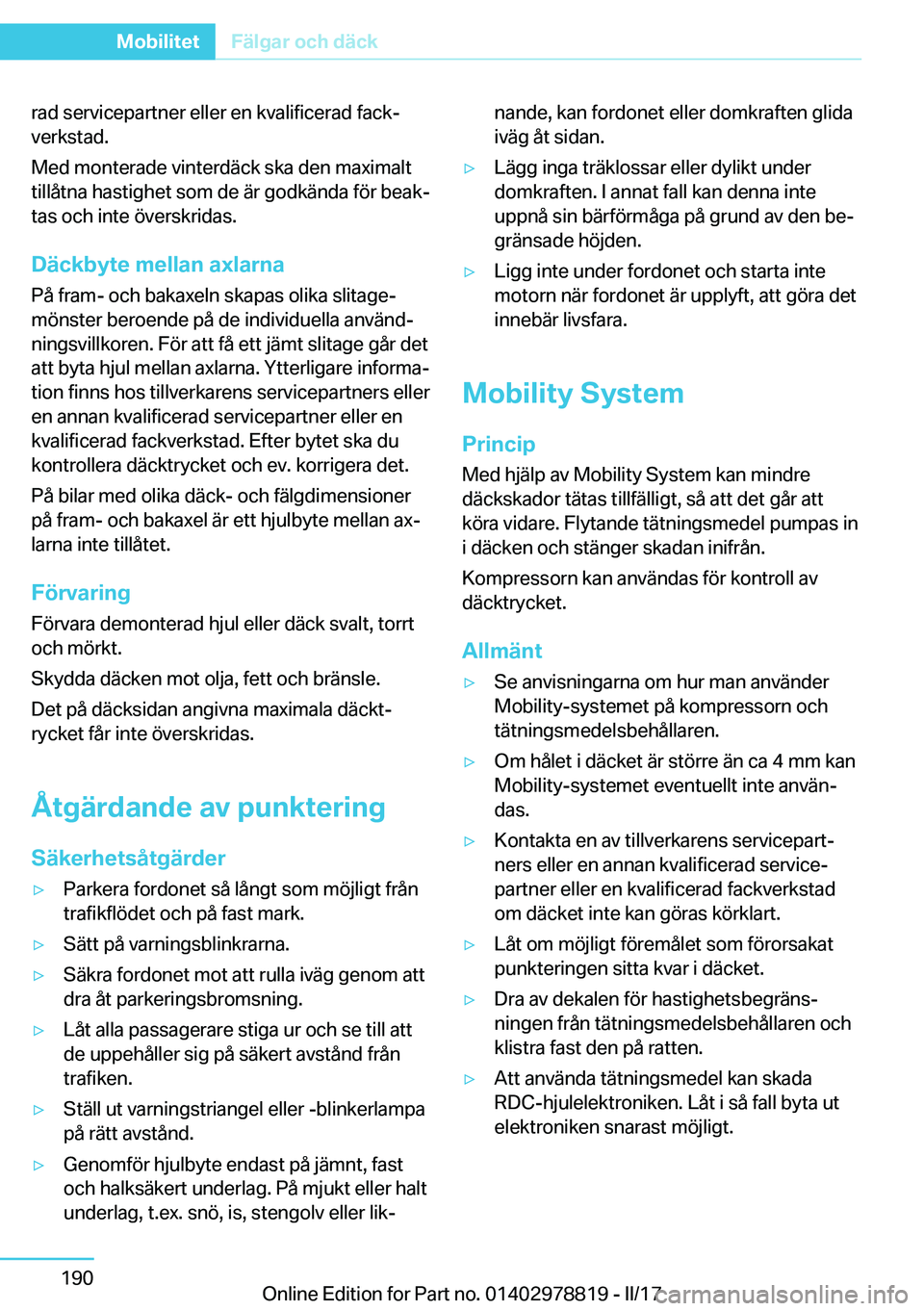 BMW I3 2017  InstruktionsbÖcker (in Swedish) �r�a�d� �s�e�r�v�i�c�e�p�a�r�t�n�e�r� �e�l�l�e�r� �e�n� �k�v�a�l�i�f�i�c�e�r�a�d� �f�a�c�kj
�v�e�r�k�s�t�a�d�.
�M�e�d� �m�o�n�t�e�r�a�d�e� �v�i�n�t�e�r�d�ä�c�k� �s�k�a� �d�e�n� �m�a�x�i�m�a�l�t �t�i