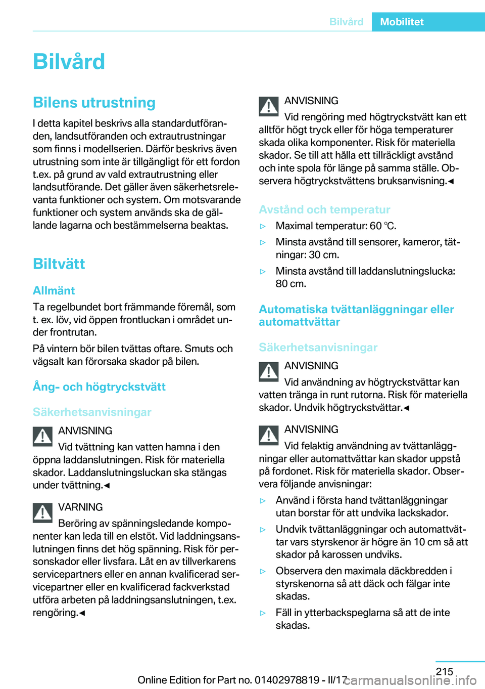 BMW I3 2017  InstruktionsbÖcker (in Swedish) �B�i�l�v�å�r�d�B�i�l�e�n�s��u�t�r�u�s�t�n�i�n�g
�I� �d�e�t�t�a� �k�a�p�i�t�e�l� �b�e�s�k�r�i�v�s� �a�l�l�a� �s�t�a�n�d�a�r�d�u�t�f�