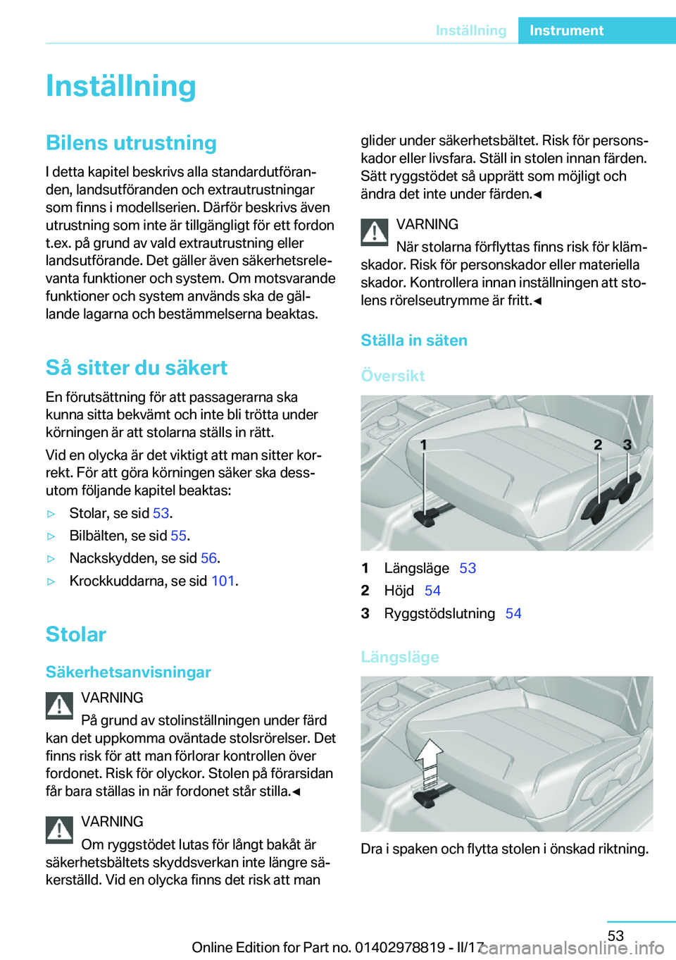 BMW I3 2017  InstruktionsbÖcker (in Swedish) �I�n�s�t�ä�l�l�n�i�n�g�B�i�l�e�n�s��u�t�r�u�s�t�n�i�n�g
�I� �d�e�t�t�a� �k�a�p�i�t�e�l� �b�e�s�k�r�i�v�s� �a�l�l�a� �s�t�a�n�d�a�r�d�u�t�f�
