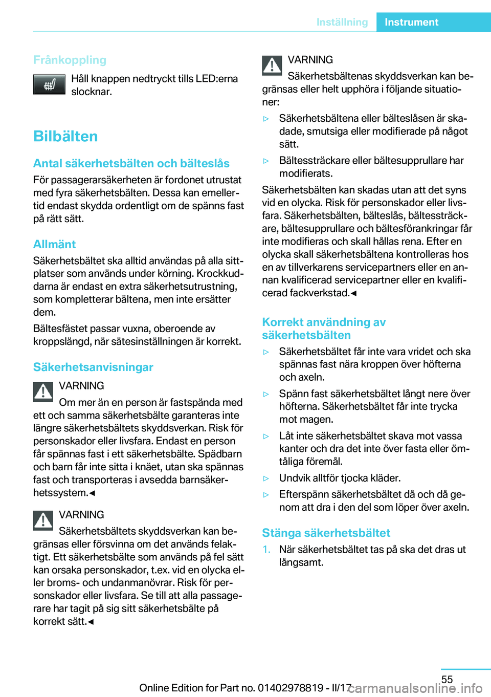 BMW I3 2017  InstruktionsbÖcker (in Swedish) �F�r�å�n�k�o�p�p�l�i�n�g�H�å�l�l� �k�n�a�p�p�e�n� �n�e�d�t�r�y�c�k�t� �t�i�l�l�s� �L�E�D�:�e�r�n�a
�s�l�o�c�k�n�a�r�.
�B�i�l�b�ä�l�t�e�n
�A�n�t�a�l��s�ä�k�e�r�h�e�t�s�b�ä�l�t�e�n��o�c�h��b�ä�