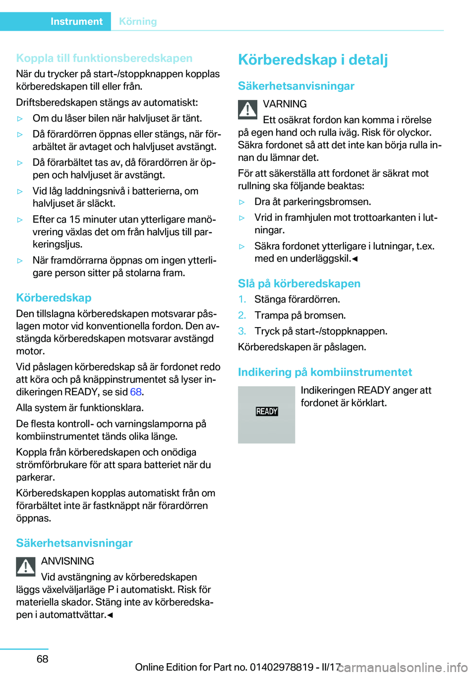 BMW I3 2017  InstruktionsbÖcker (in Swedish) �K�o�p�p�l�a��t�i�l�l��f�u�n�k�t�i�o�n�s�b�e�r�e�d�s�k�a�p�e�n
�N�ä�r� �d�u� �t�r�y�c�k�e�r� �p�å� �s�t�a�r�t�-�/�s�t�o�p�p�k�n�a�p�p�e�n� �k�o�p�p�l�a�s
�k�